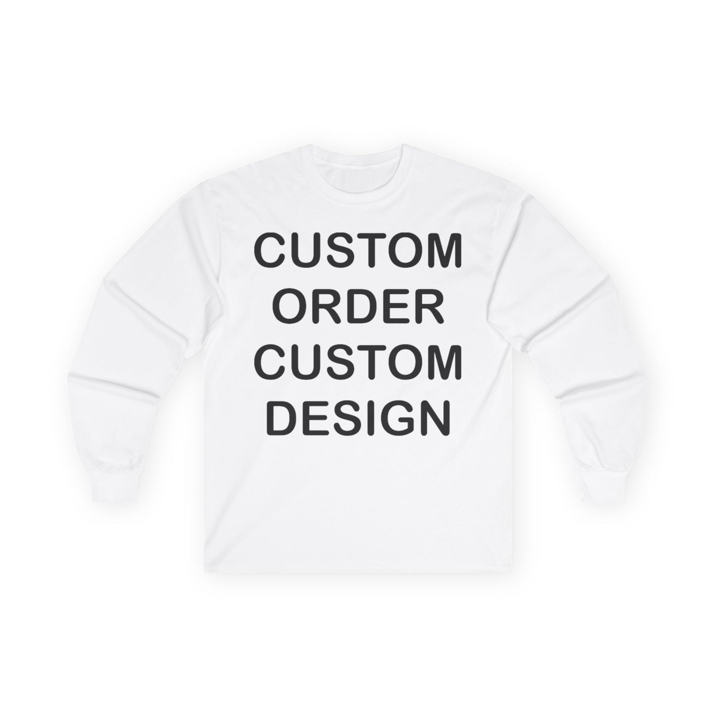 CUSTOM ORDER - CUSTOM DESIGN Long Sleeve T-Shirts
