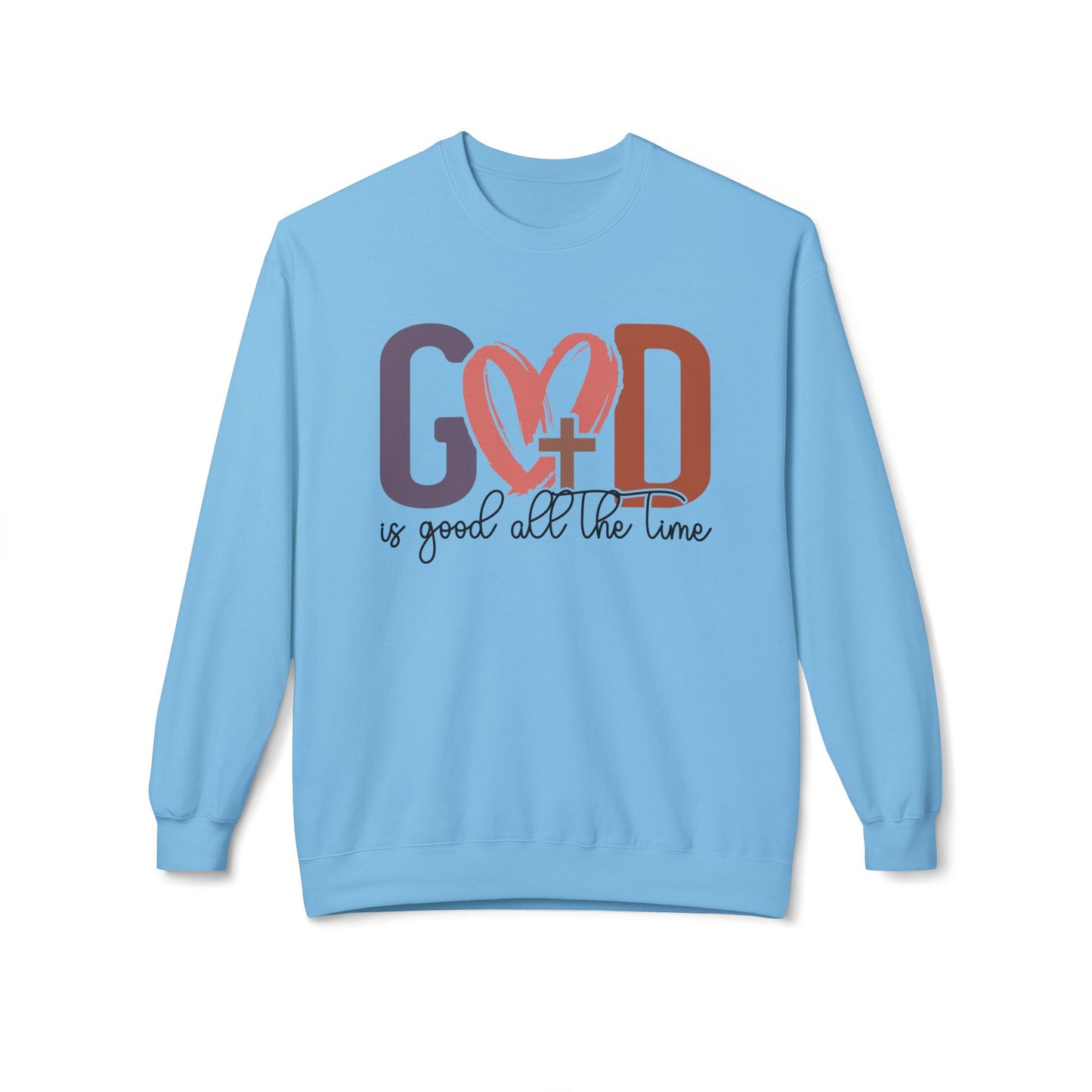 God is good all the time Sweatshirt (Gildan)
