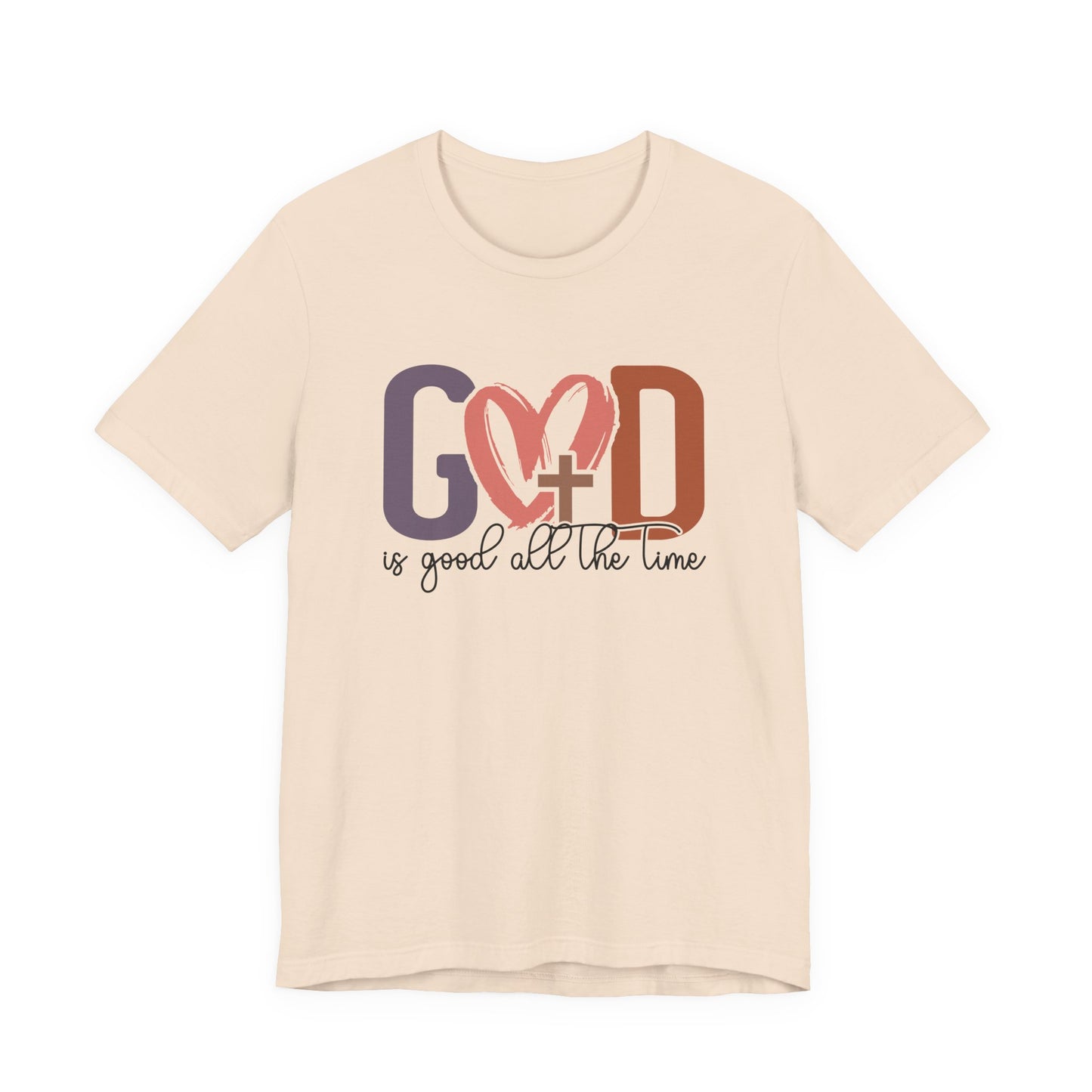 God it Good All The Time T-Shirt (Bella & Canvas)