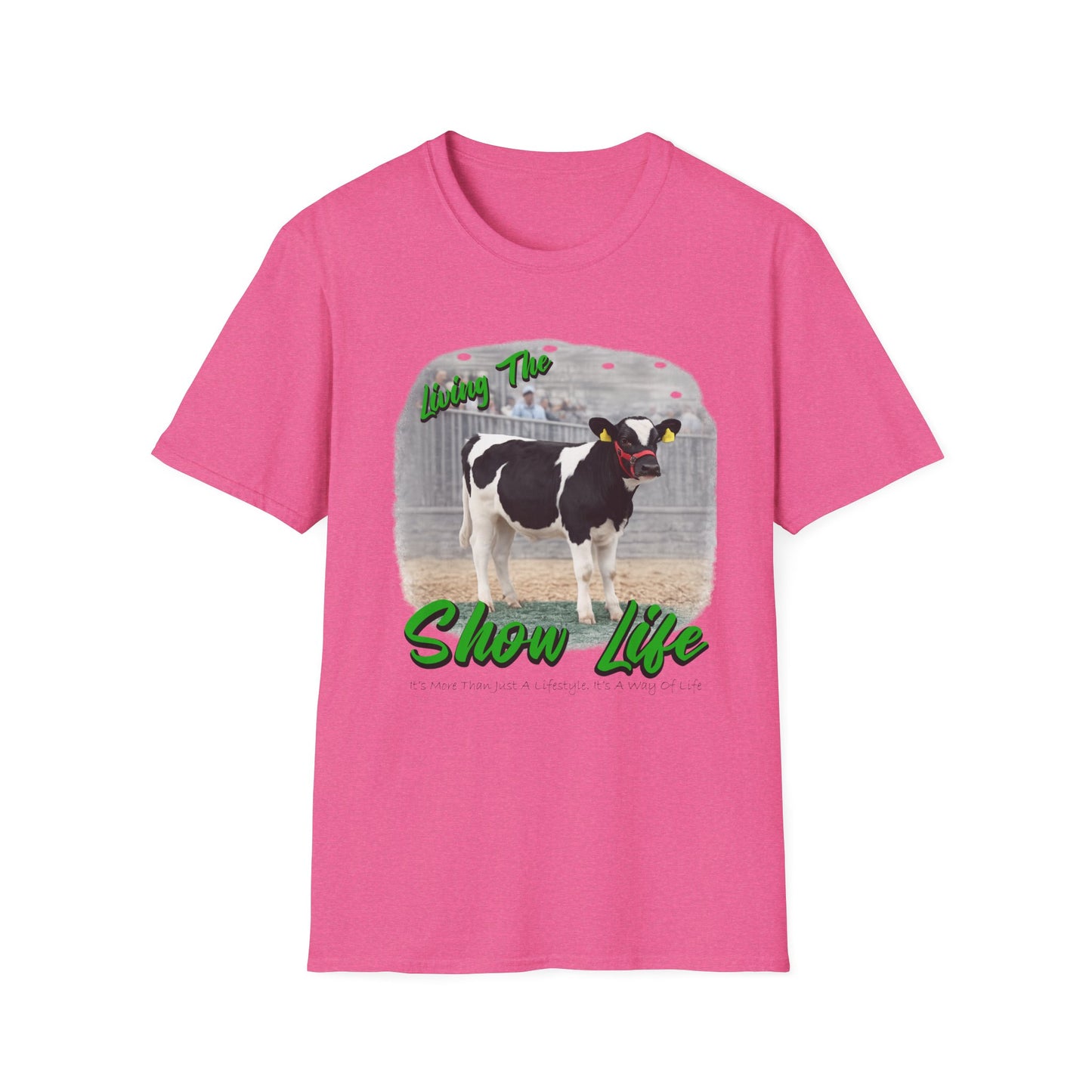 Living the Show Life - Dairy Feeder - Unisex T-Shirt