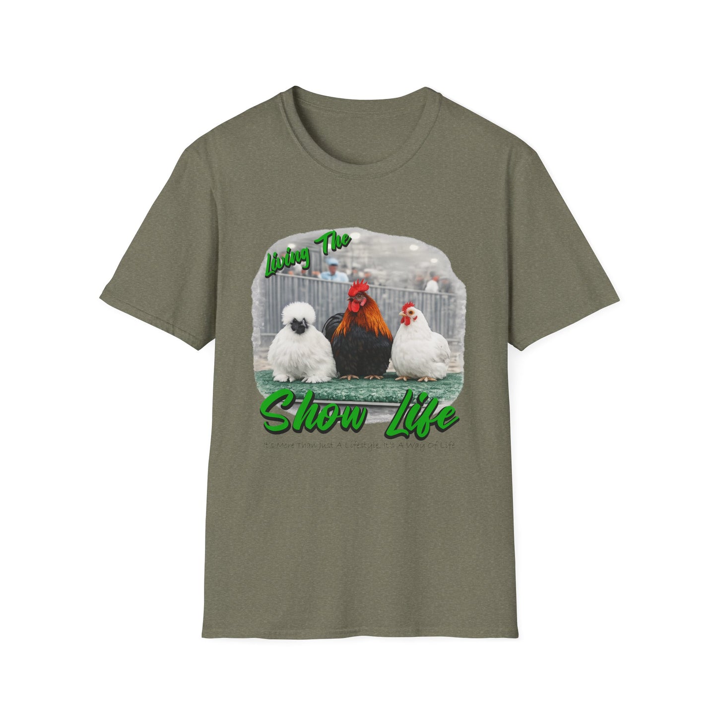 Living the Show Life - Chickens - Unisex T-Shirt