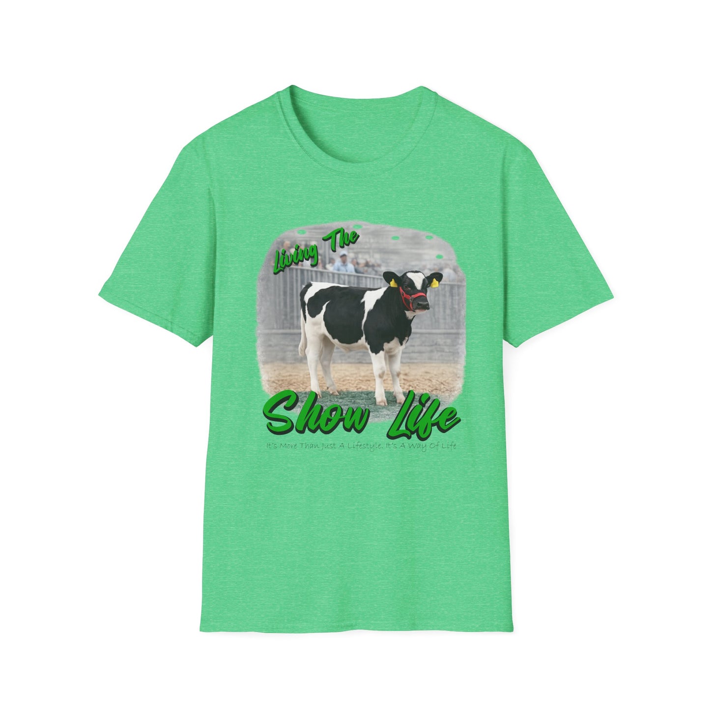 Living the Show Life - Dairy Feeder - Unisex T-Shirt