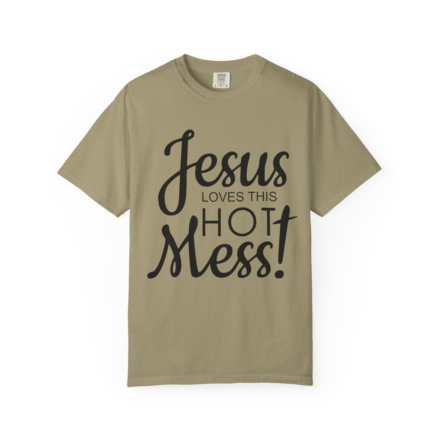 Jesus Loves This Hot Mess T-Shirt (Comfort Colors)