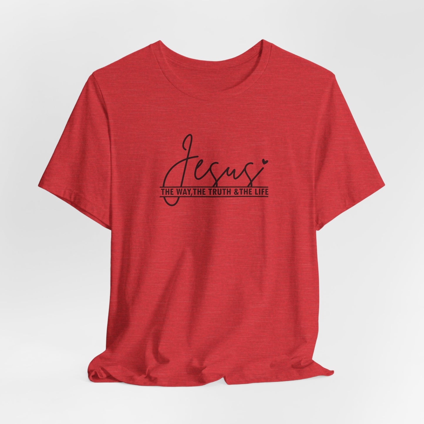 Jesus Script Tee — "Jesus: The Way, The Truth & The Life" Christian T-Shirt