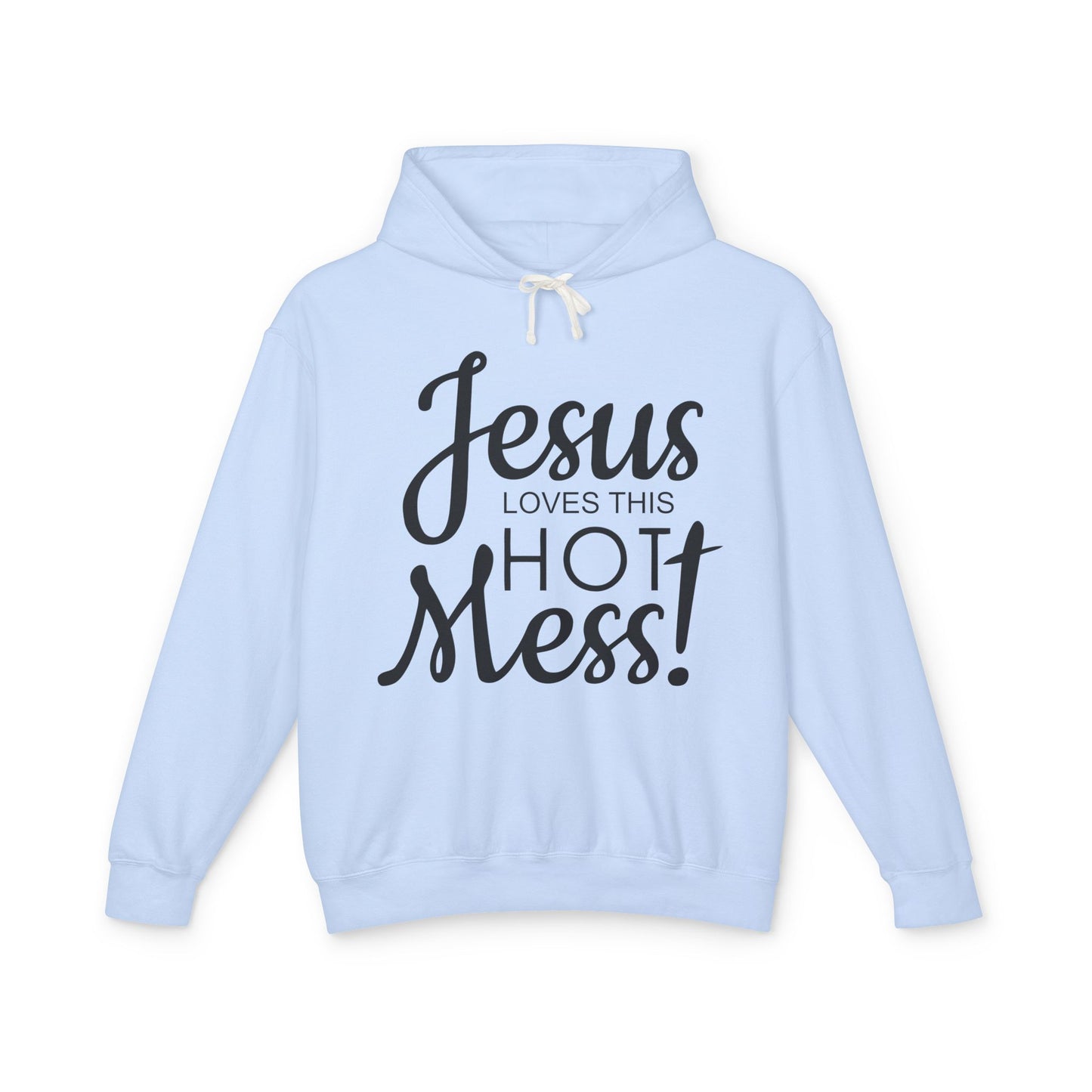 Jesus Loves This Hot Mess Hoodie — (Comfort Colors)