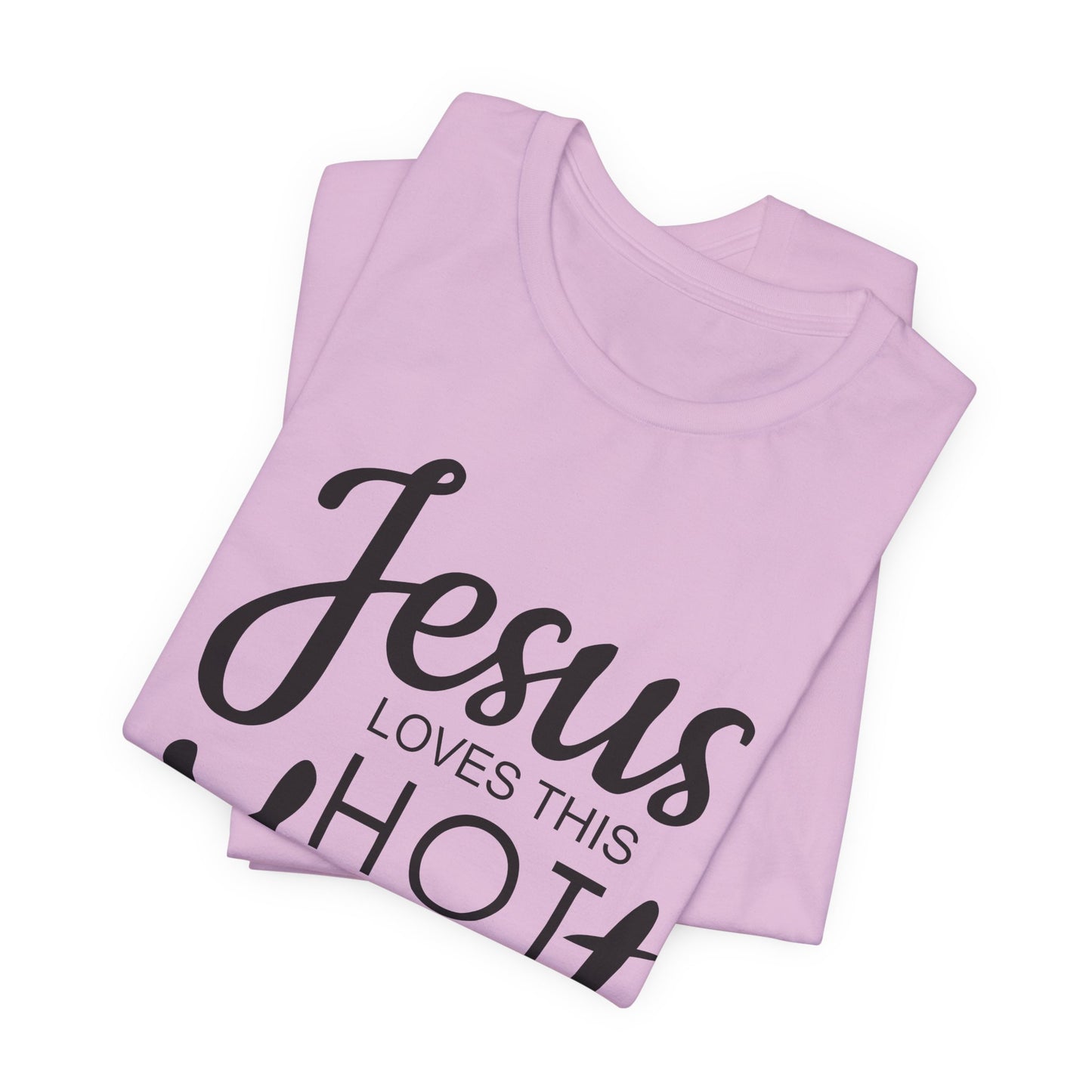 Jesus Love This Hot Mess T-Shirt (Bella & Canvas)