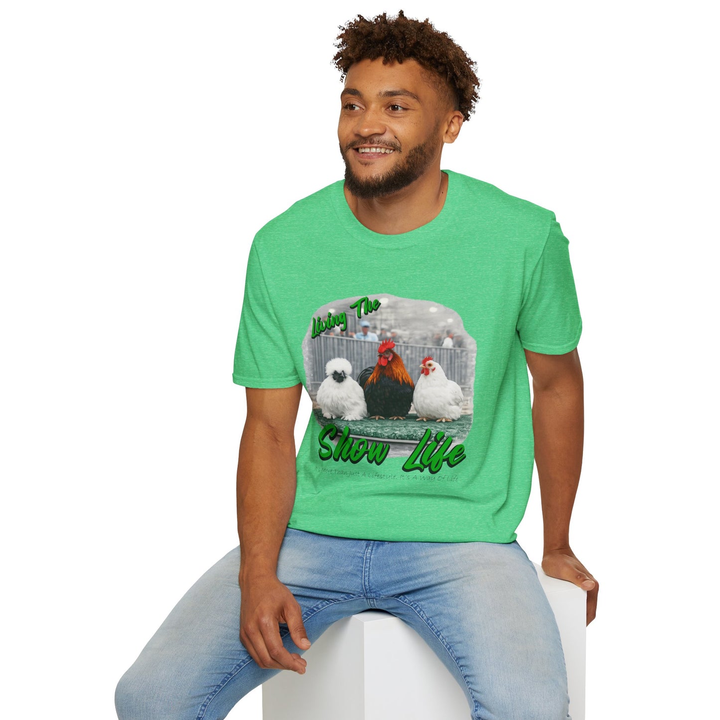 Living the Show Life - Chickens - Unisex T-Shirt