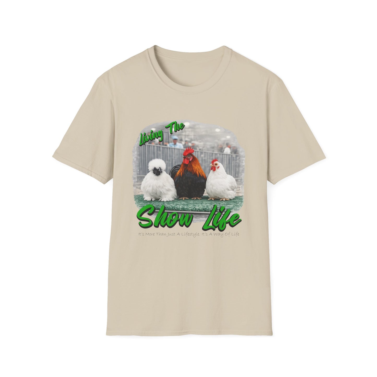 Living the Show Life - Chickens - Unisex T-Shirt