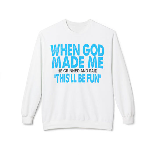 Crewneck Sweatshirt - "When God Made Me" Spiritual Funny Pullover Blue