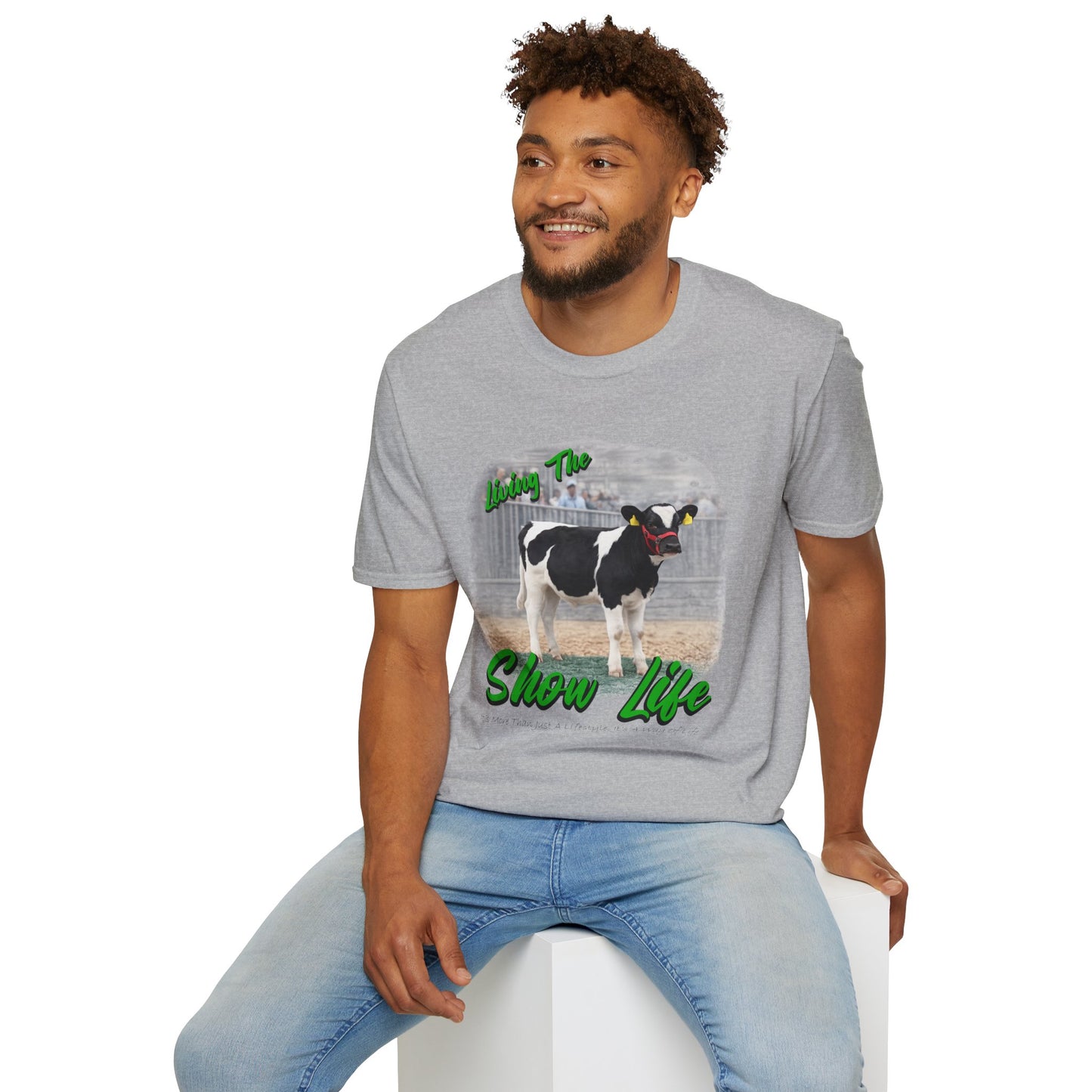 Living the Show Life - Dairy Feeder - Unisex T-Shirt