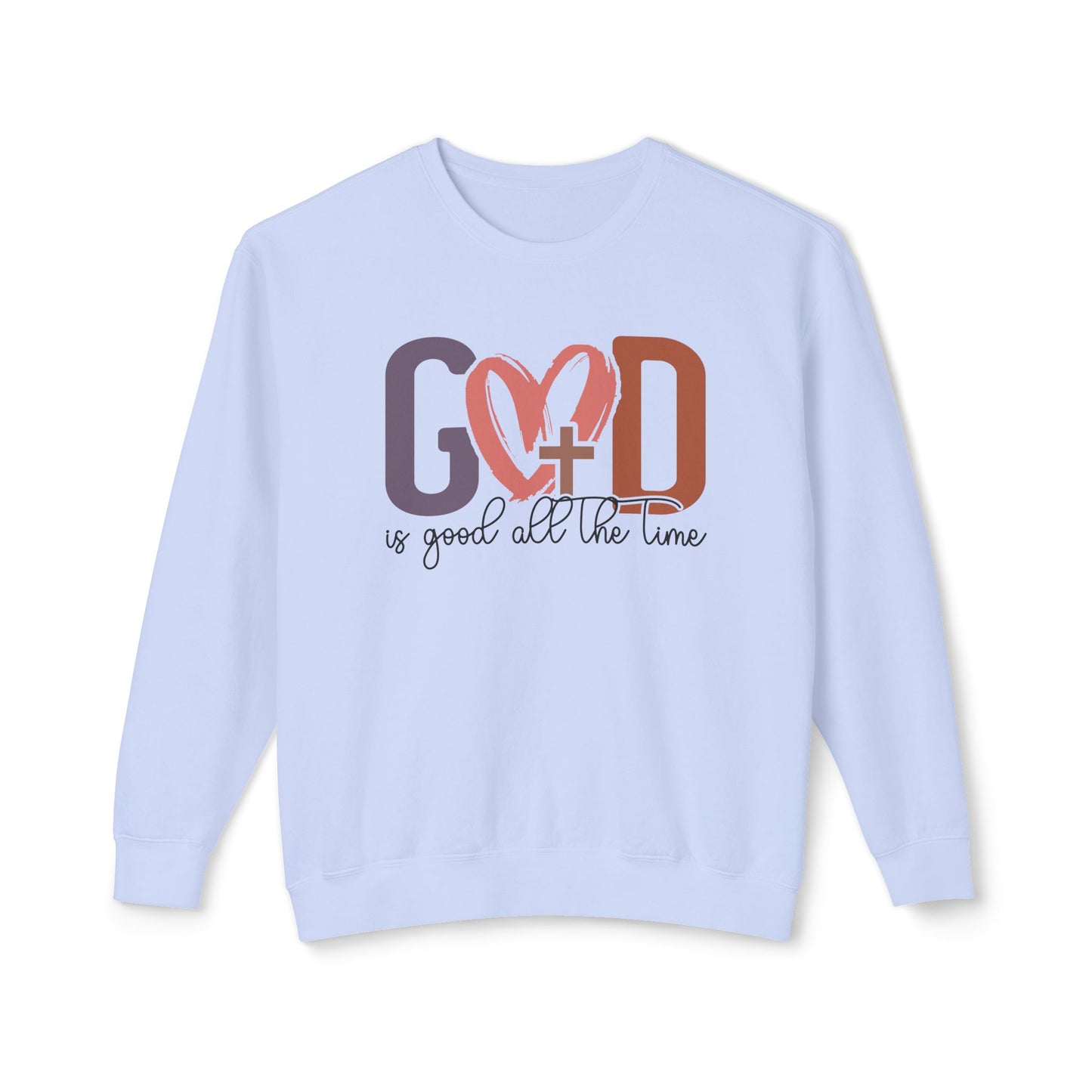 God is good all the time Crewneck Sweatshirt (Comfort Colors)