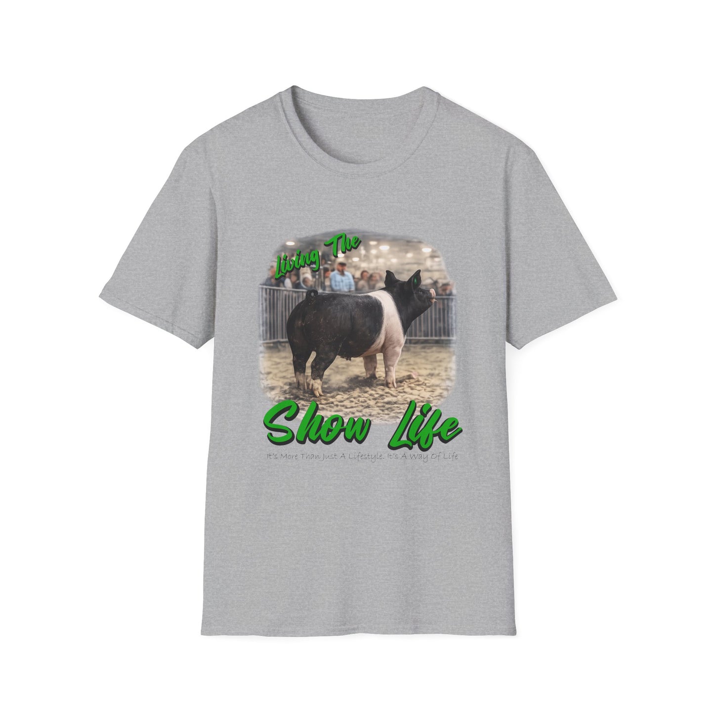 Living the Show Life - Pigs - Unisex T-Shirt
