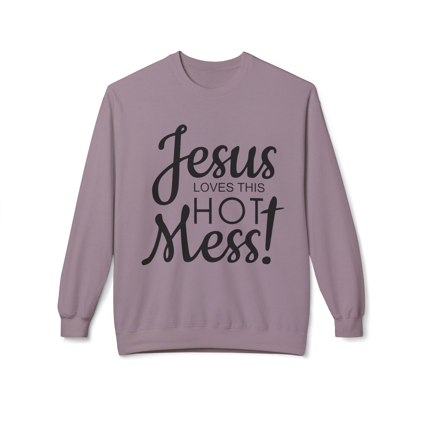 Jesus Loves This Hot Mess Sweatshirt (Gildan)