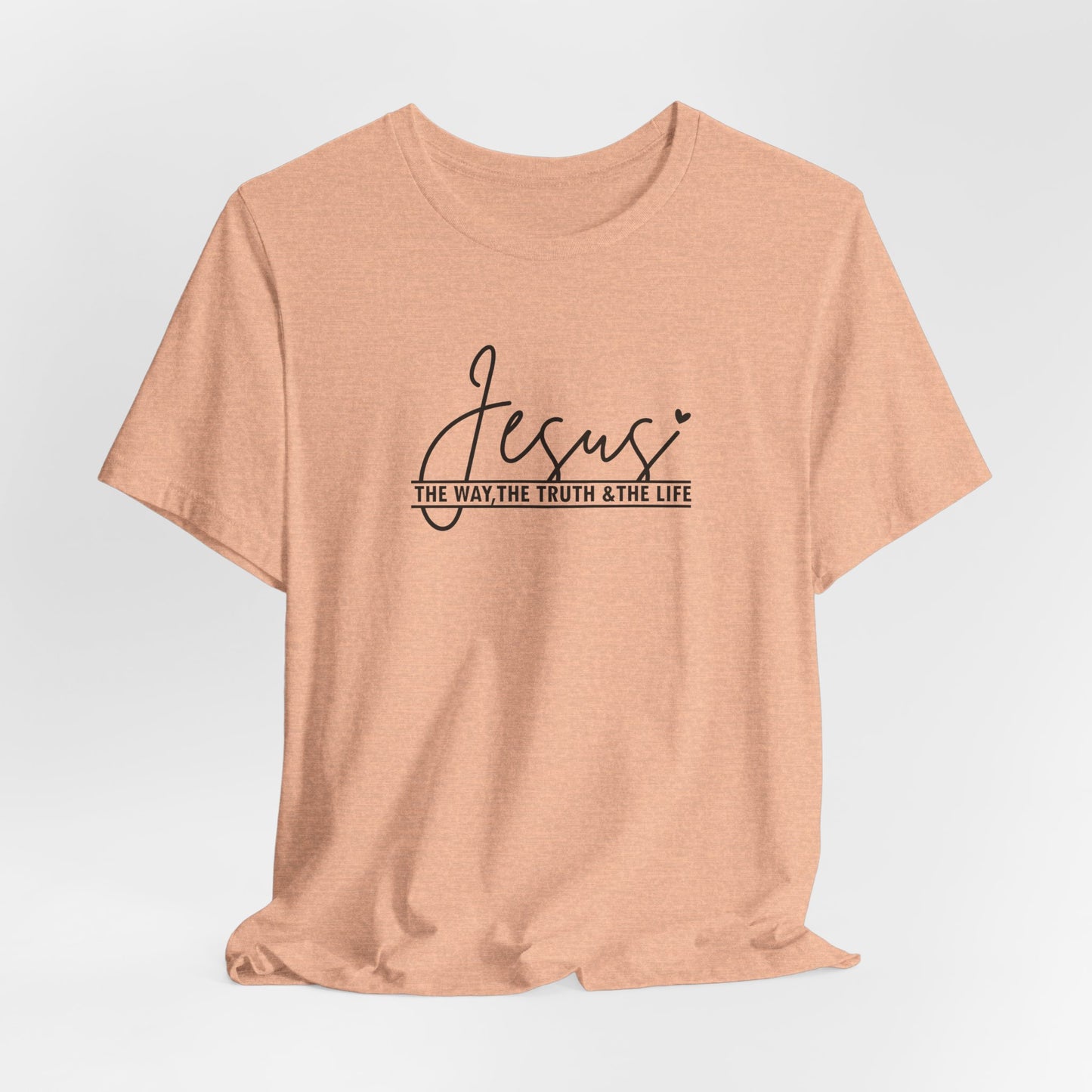 Jesus Script Tee — "Jesus: The Way, The Truth & The Life" Christian T-Shirt