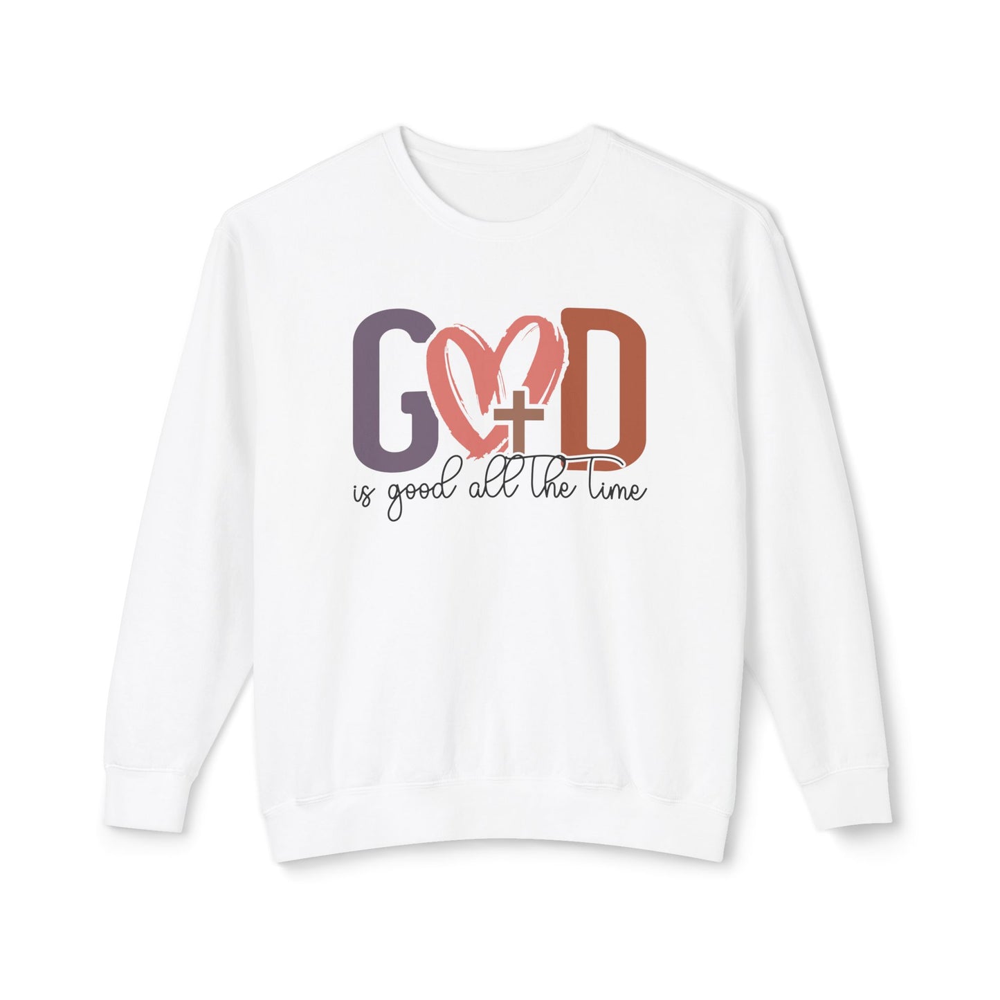 God is good all the time Crewneck Sweatshirt (Comfort Colors)