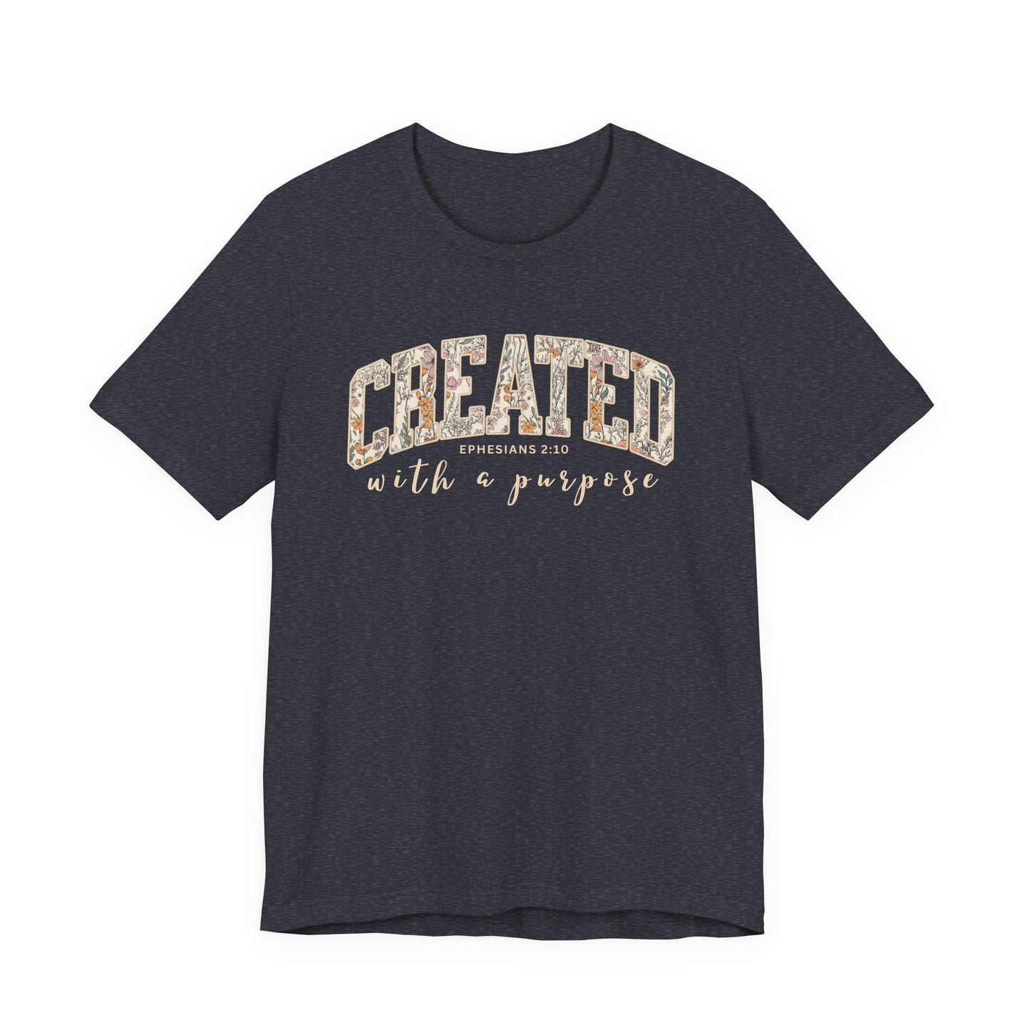 Created with a purpose T-Shirt (Bella & Canvas)