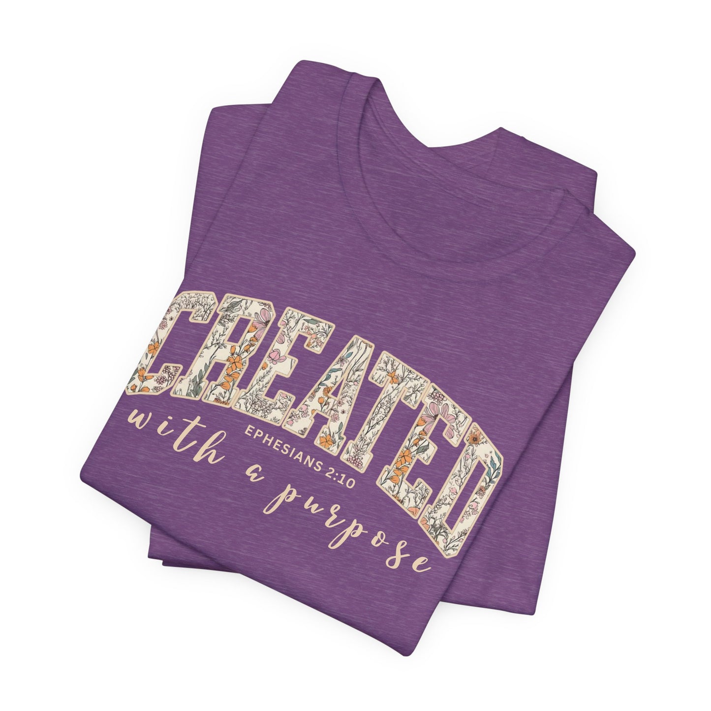 Created with a purpose T-Shirt (Bella & Canvas)
