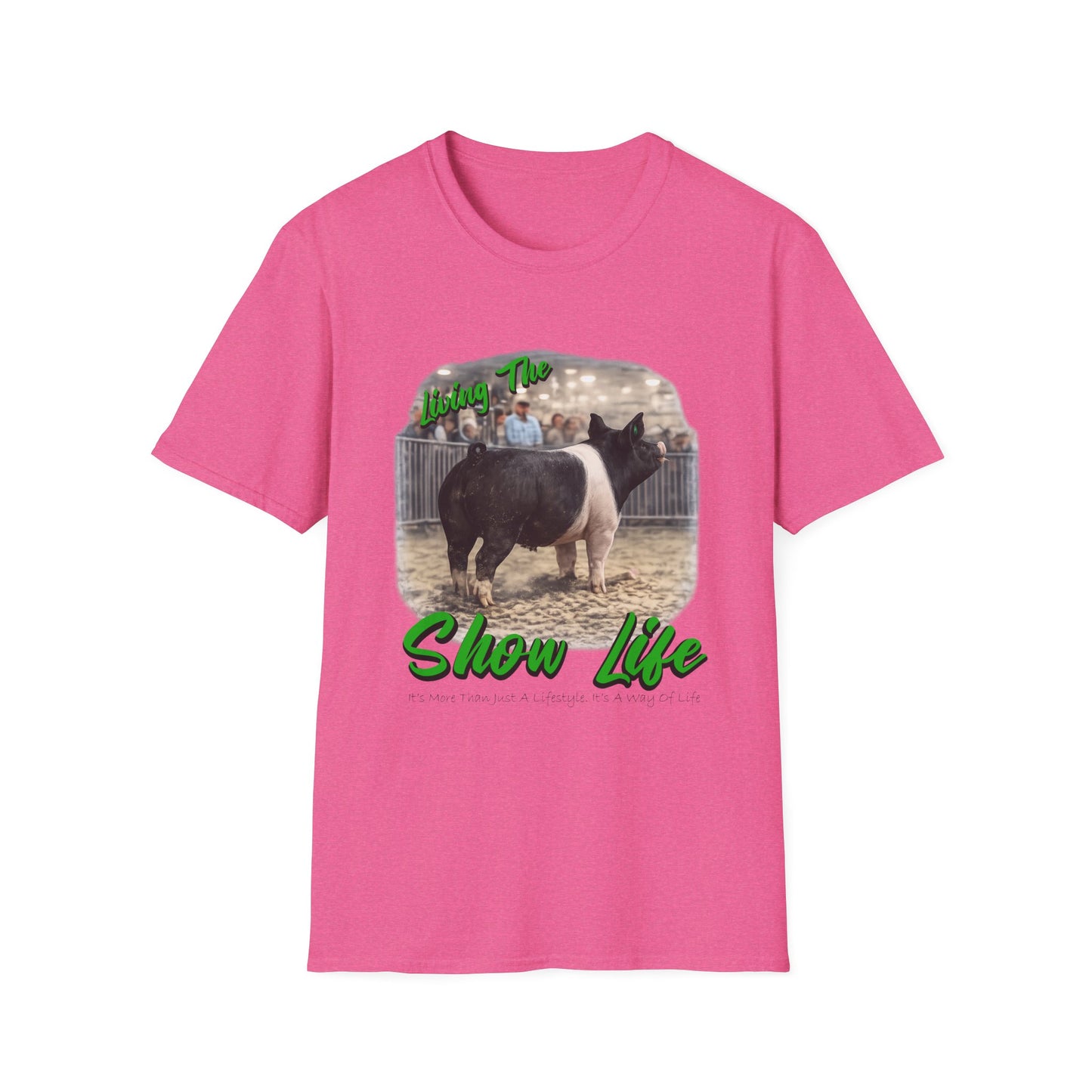 Living the Show Life - Pigs - Unisex T-Shirt