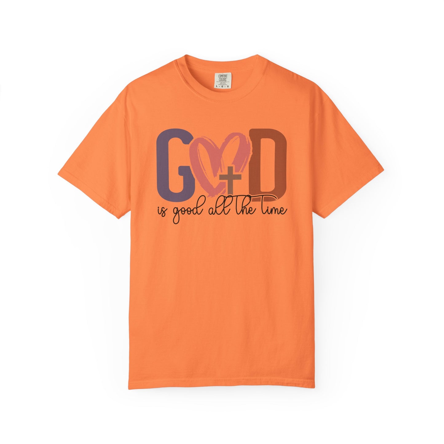 God is good all the time T-Shirt (Comfort Colors)