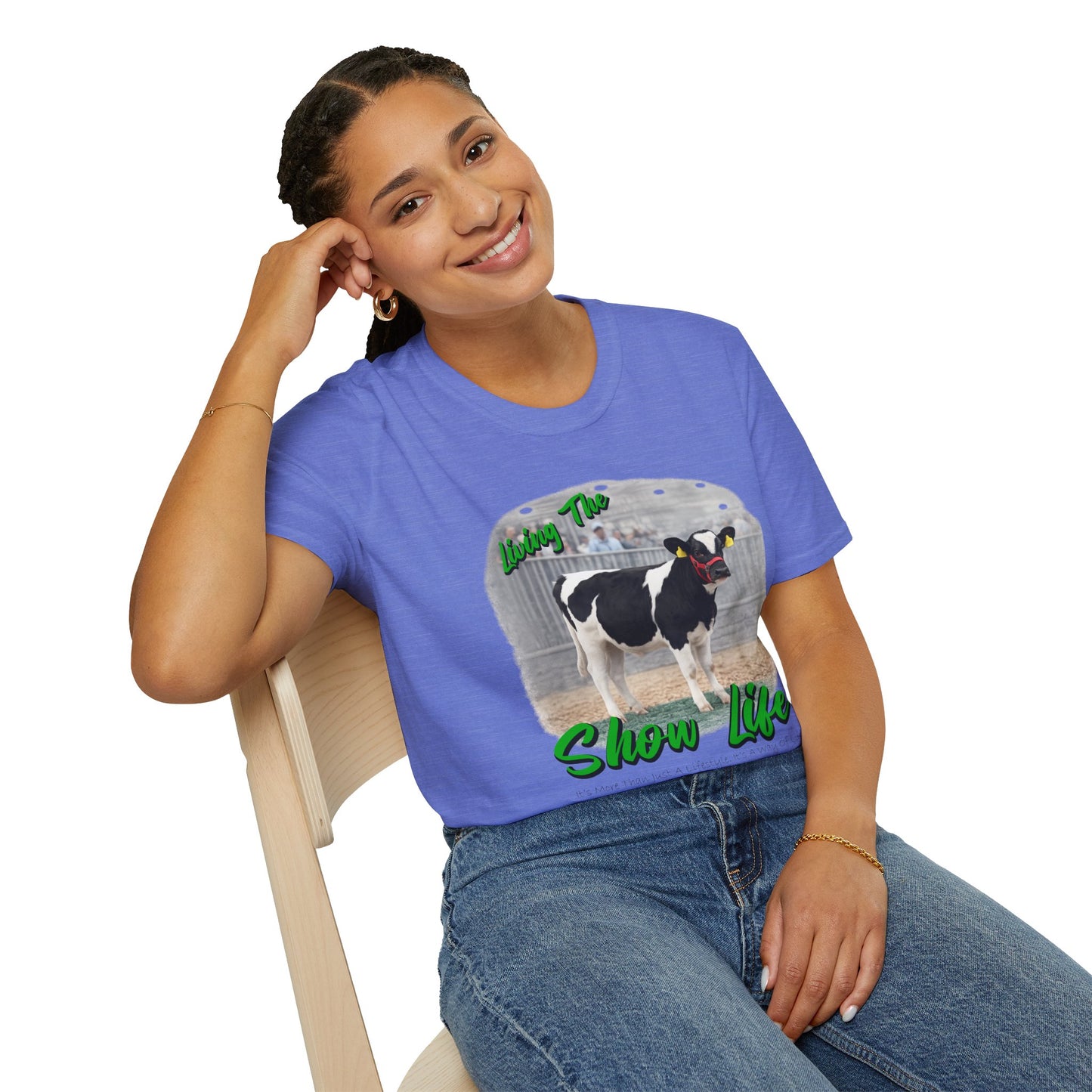 Living the Show Life - Dairy Feeder - Unisex T-Shirt