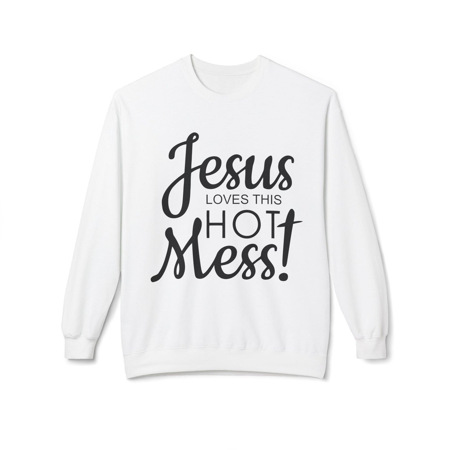 Jesus Loves This Hot Mess Sweatshirt (Gildan)