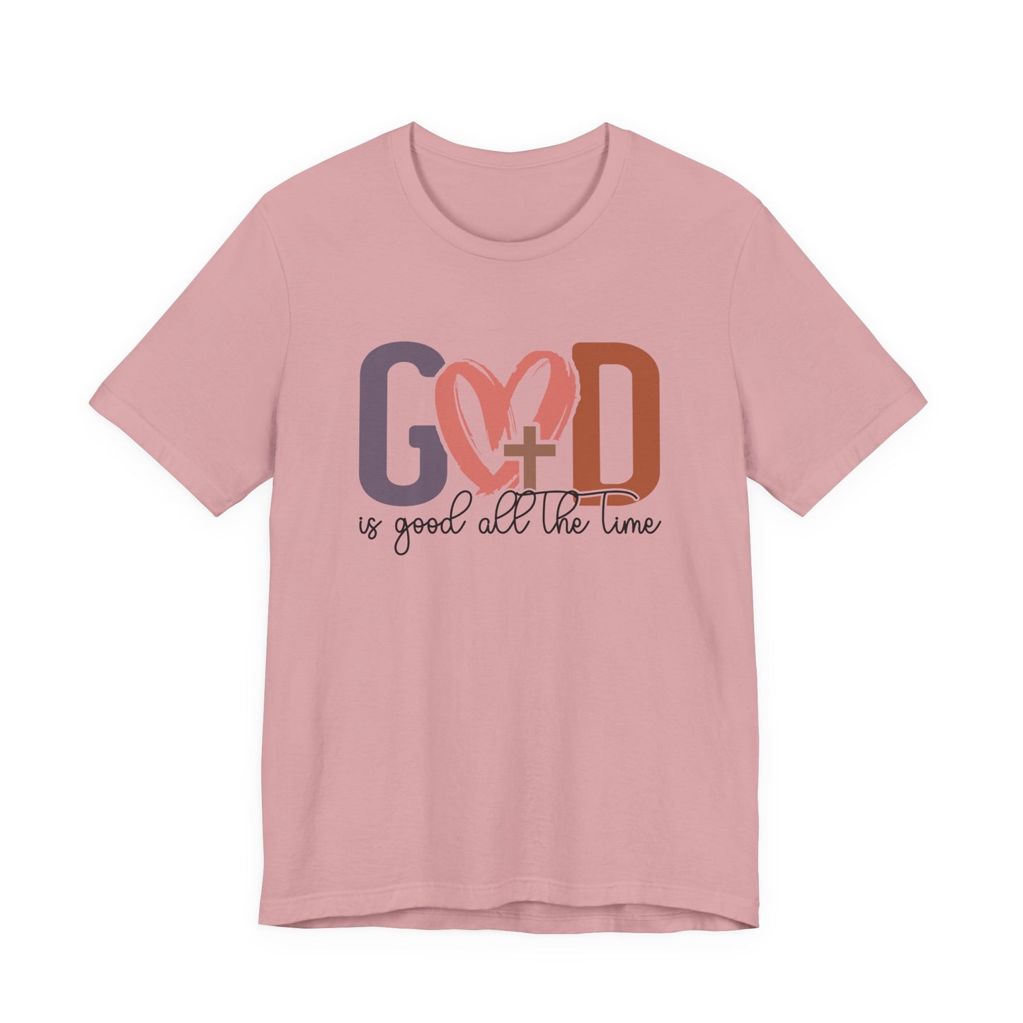God it Good All The Time T-Shirt (Bella & Canvas)