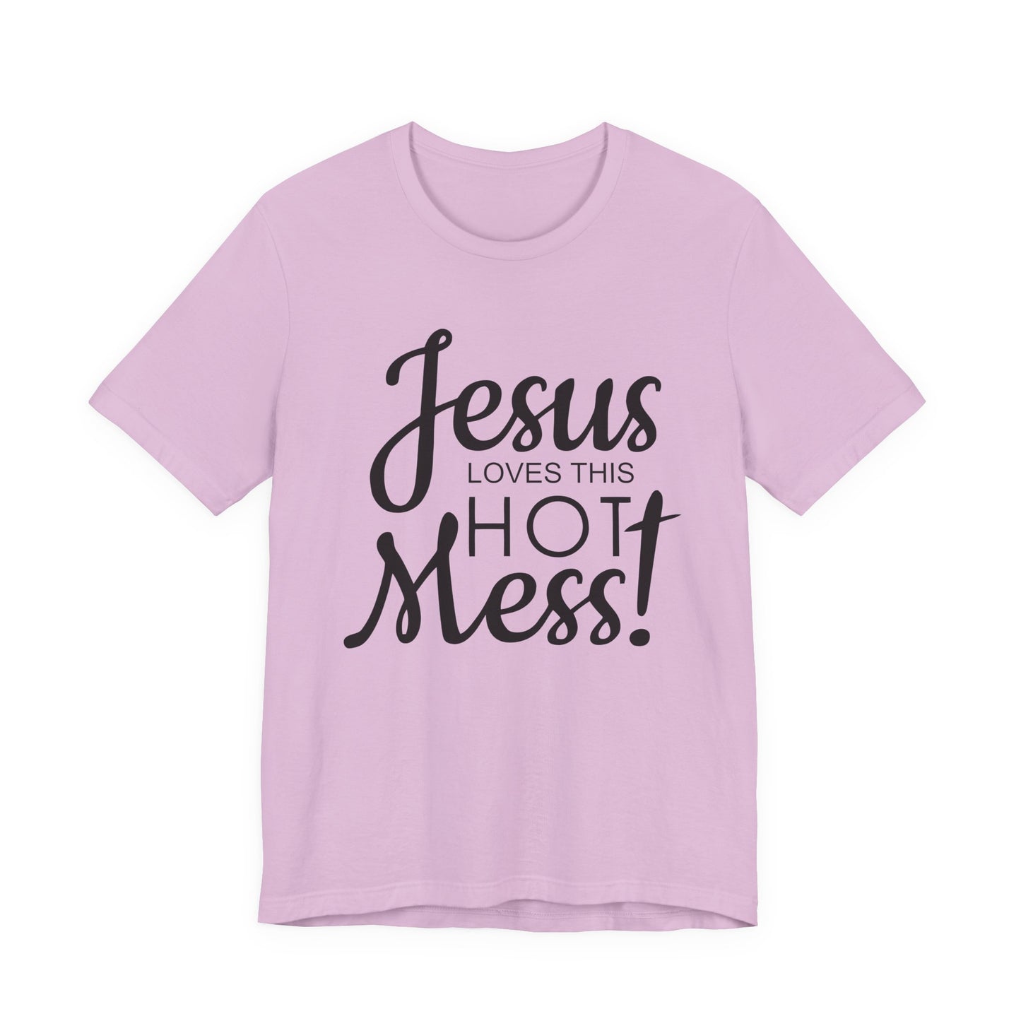 Jesus Love This Hot Mess T-Shirt (Bella & Canvas)