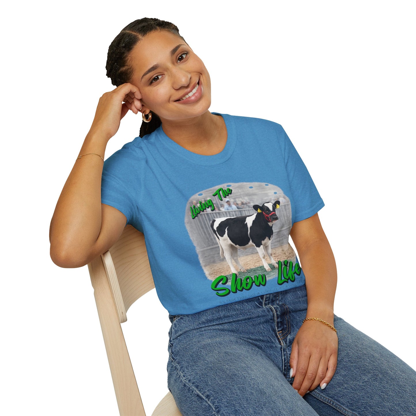 Living the Show Life - Dairy Feeder - Unisex T-Shirt