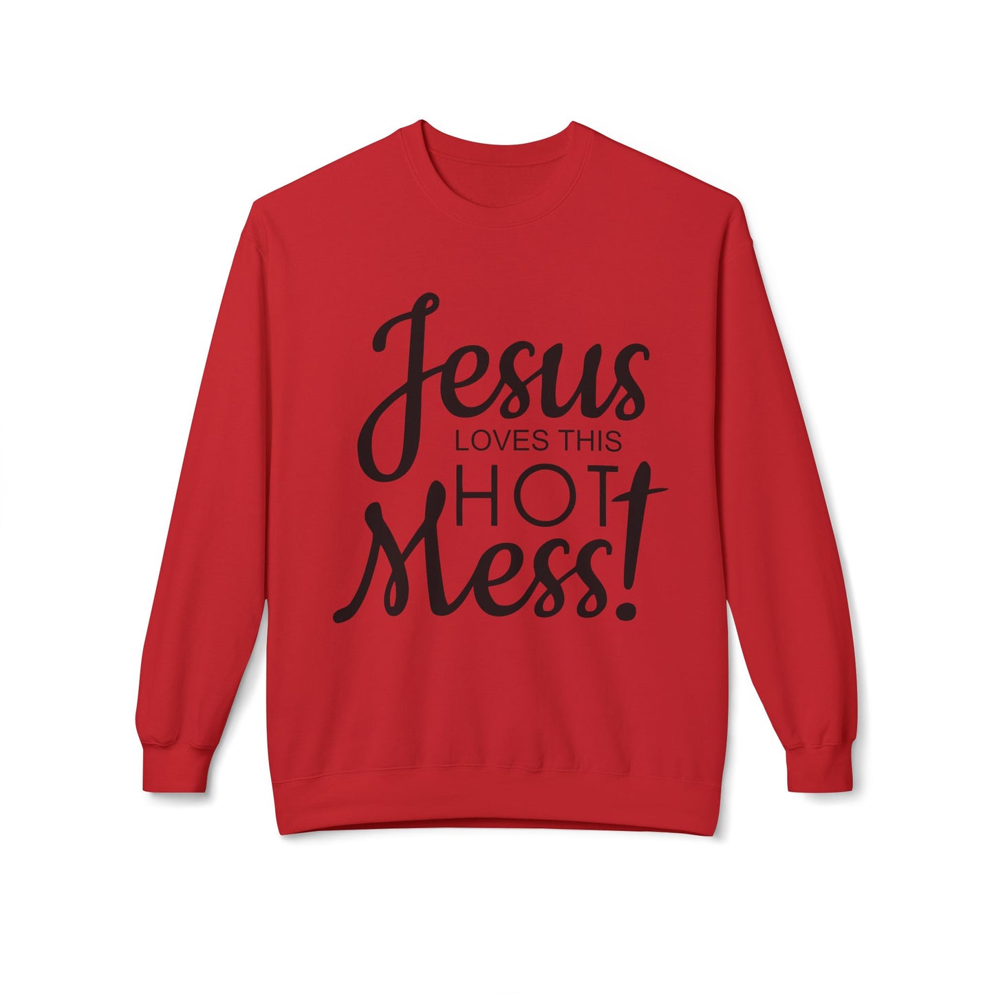 Jesus Loves This Hot Mess Sweatshirt (Gildan)
