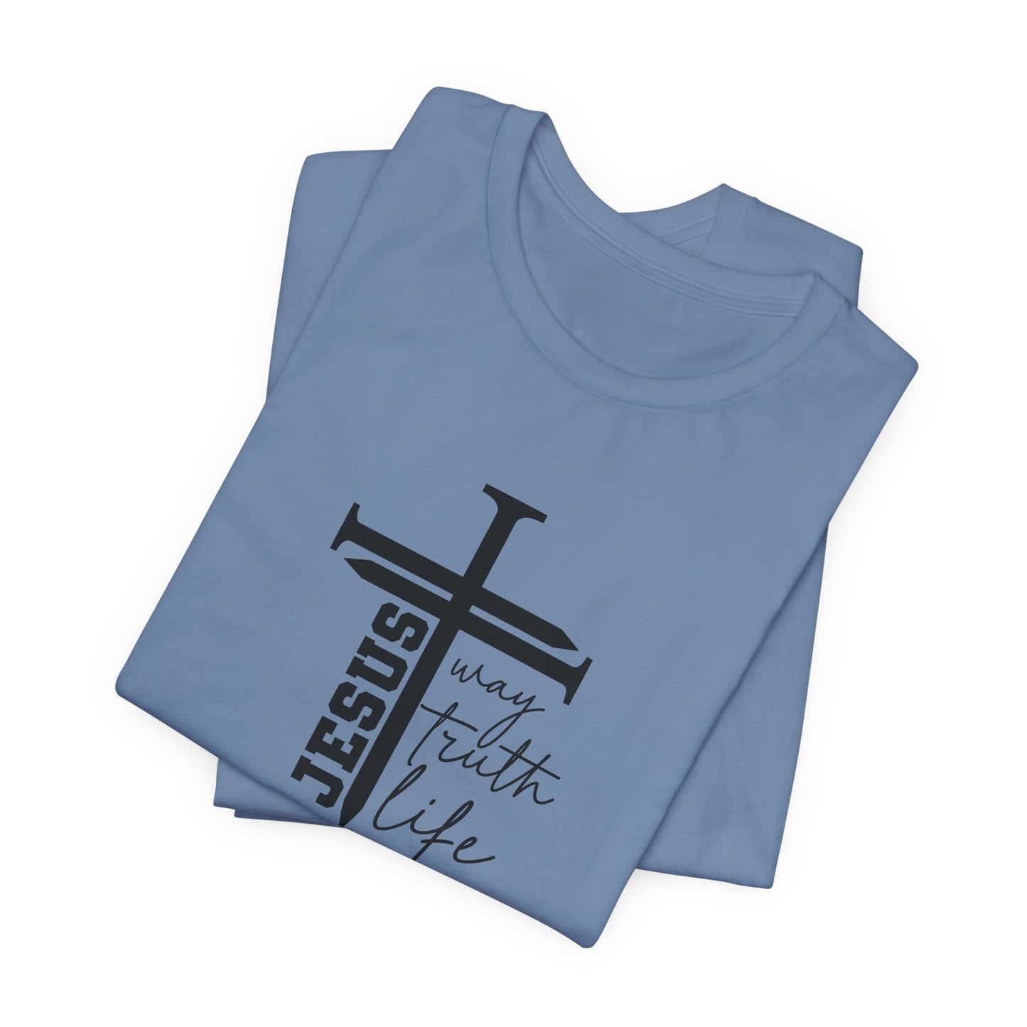 Jesus Script Tee — "Jesus: The Way, The Truth & The Life" 2 Christian T-Shirt