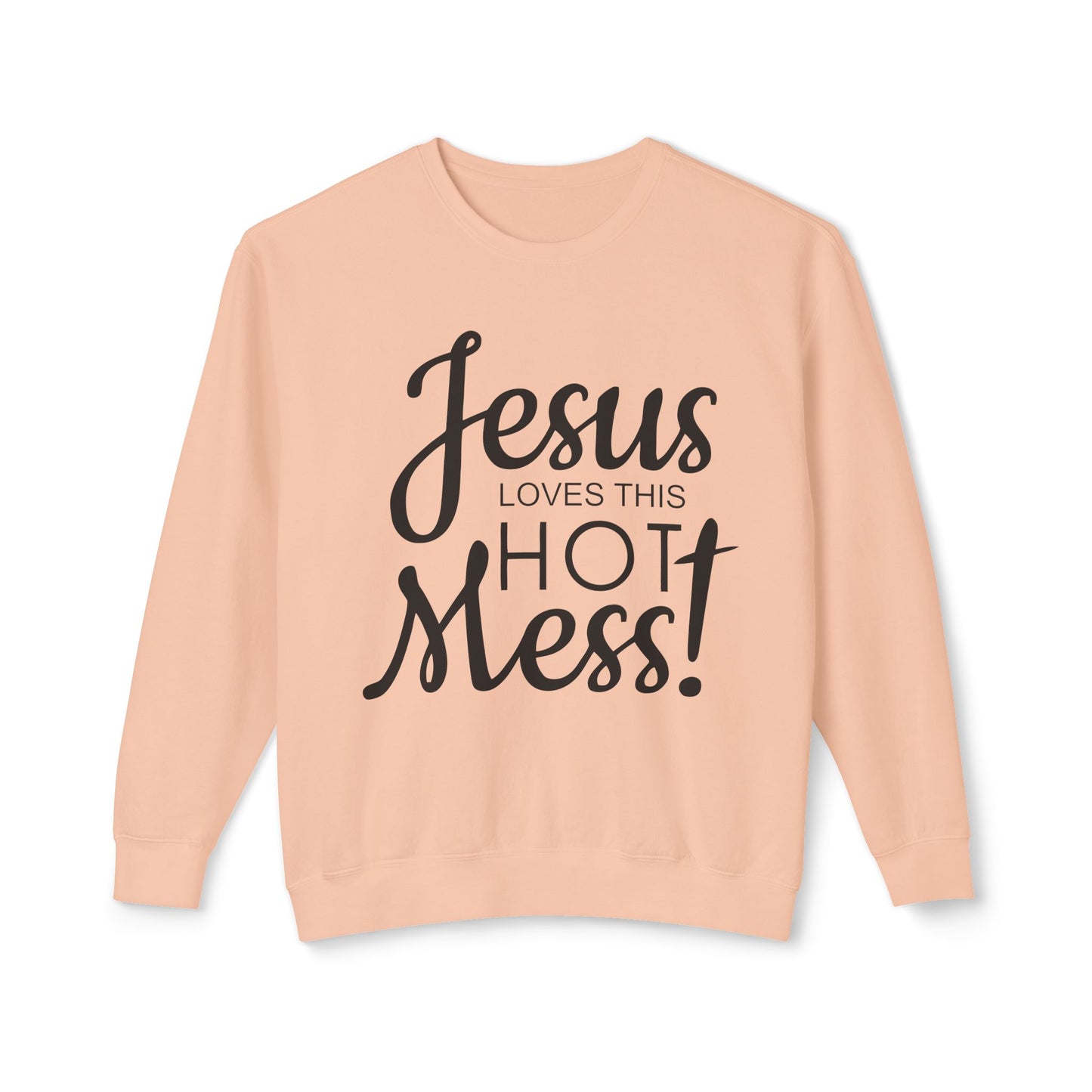 Jesus Loves This Hot Mess Crewneck Sweatshirt (Comfort Colors)