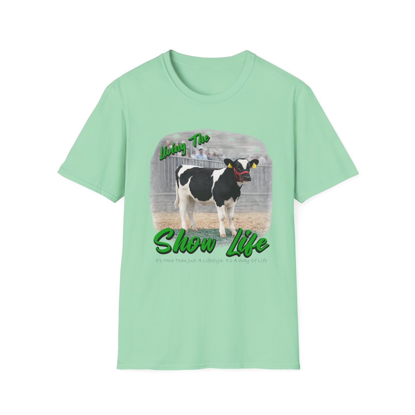 Living the Show Life - Dairy Feeder - Unisex T-Shirt