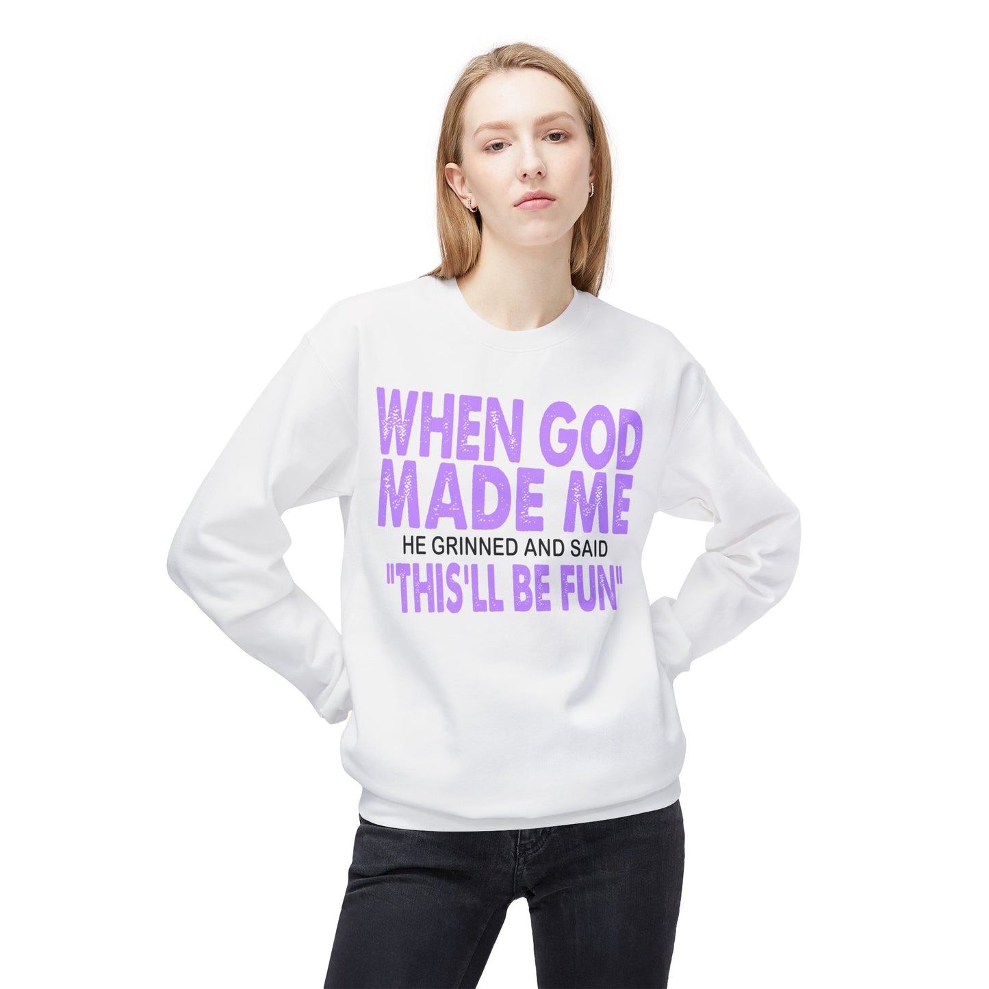 Crewneck Sweatshirt - "When God Made Me" Spiritual Funny Pullover Purple