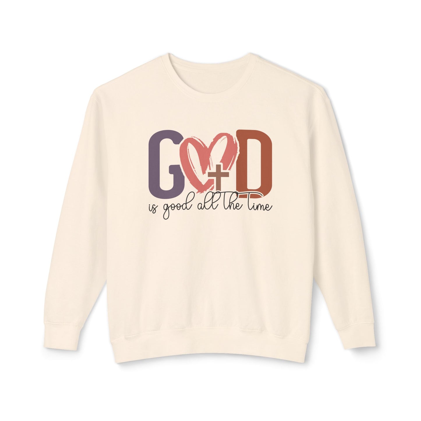 God is good all the time Crewneck Sweatshirt (Comfort Colors)