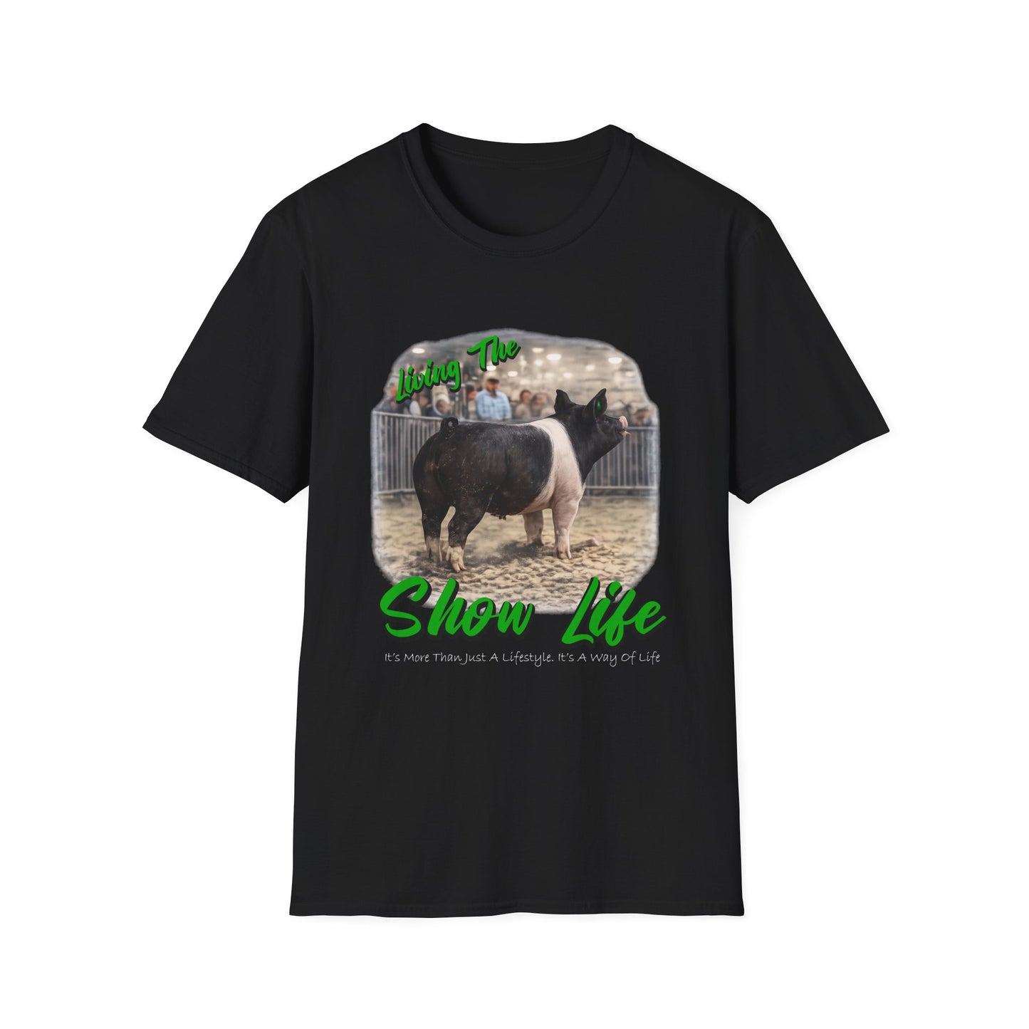 Living the Show Life - Pigs - Unisex T-Shirt