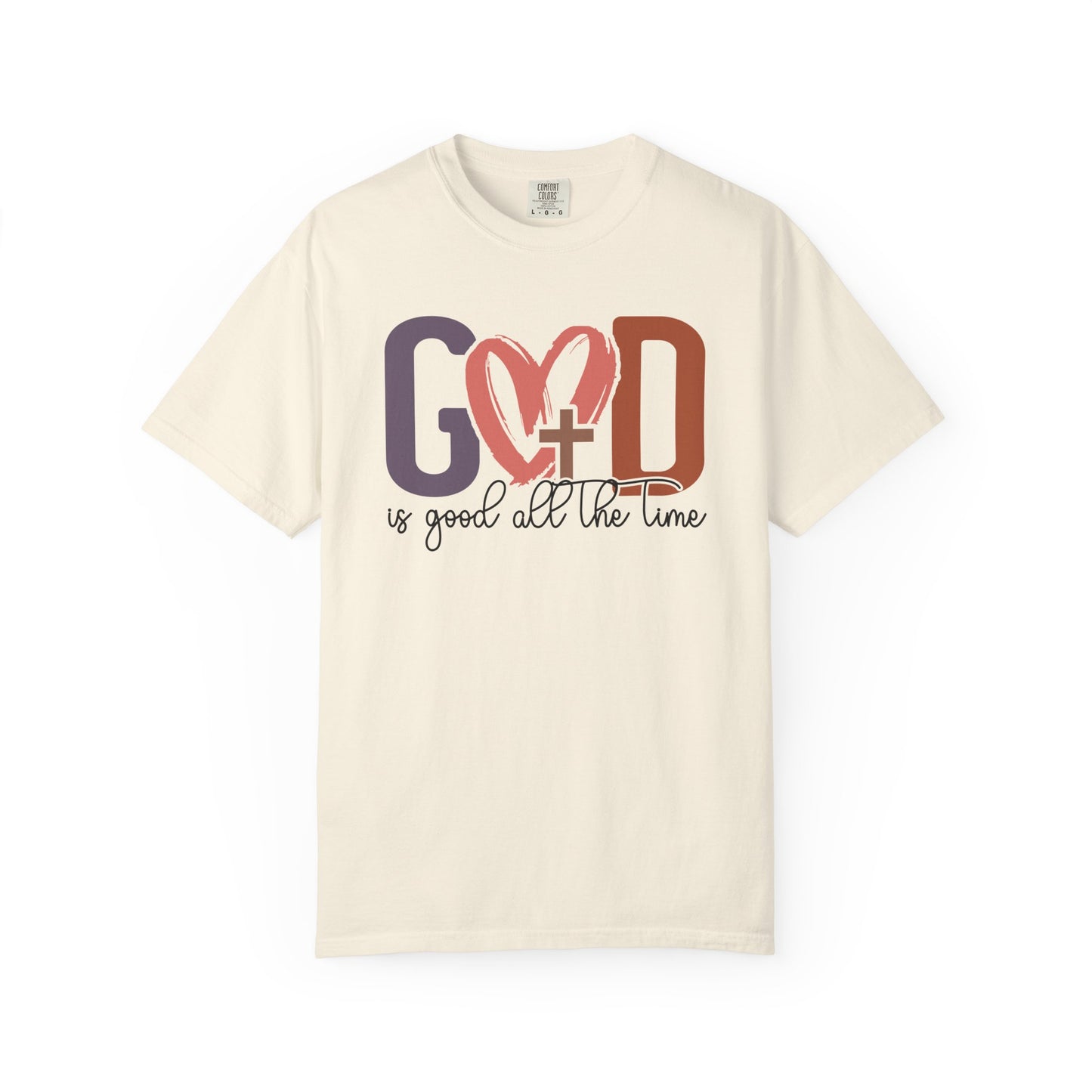 God is good all the time T-Shirt (Comfort Colors)