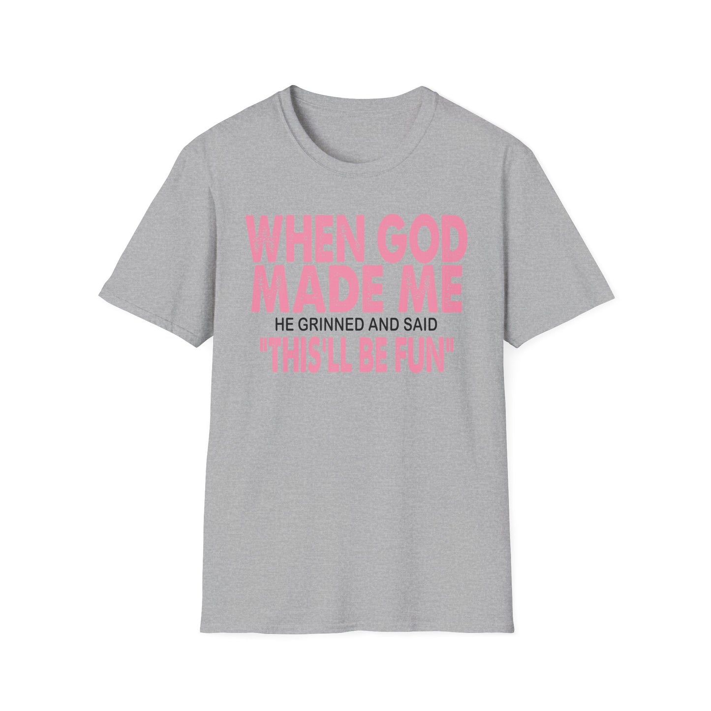 T-Shirt — "When God Made Me" Faith Graphic Tee Pink