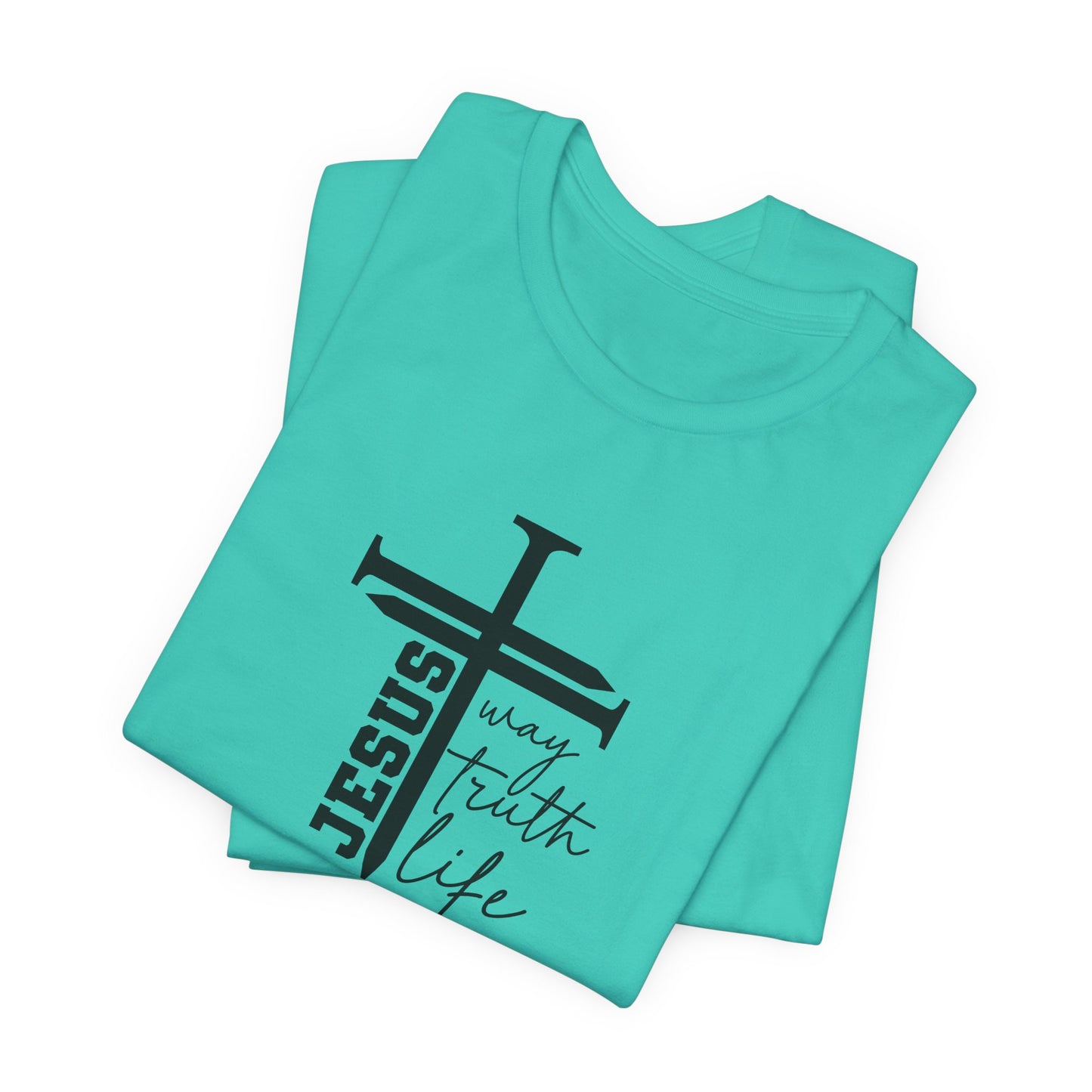 Jesus Script Tee — "Jesus: The Way, The Truth & The Life" 2 Christian T-Shirt
