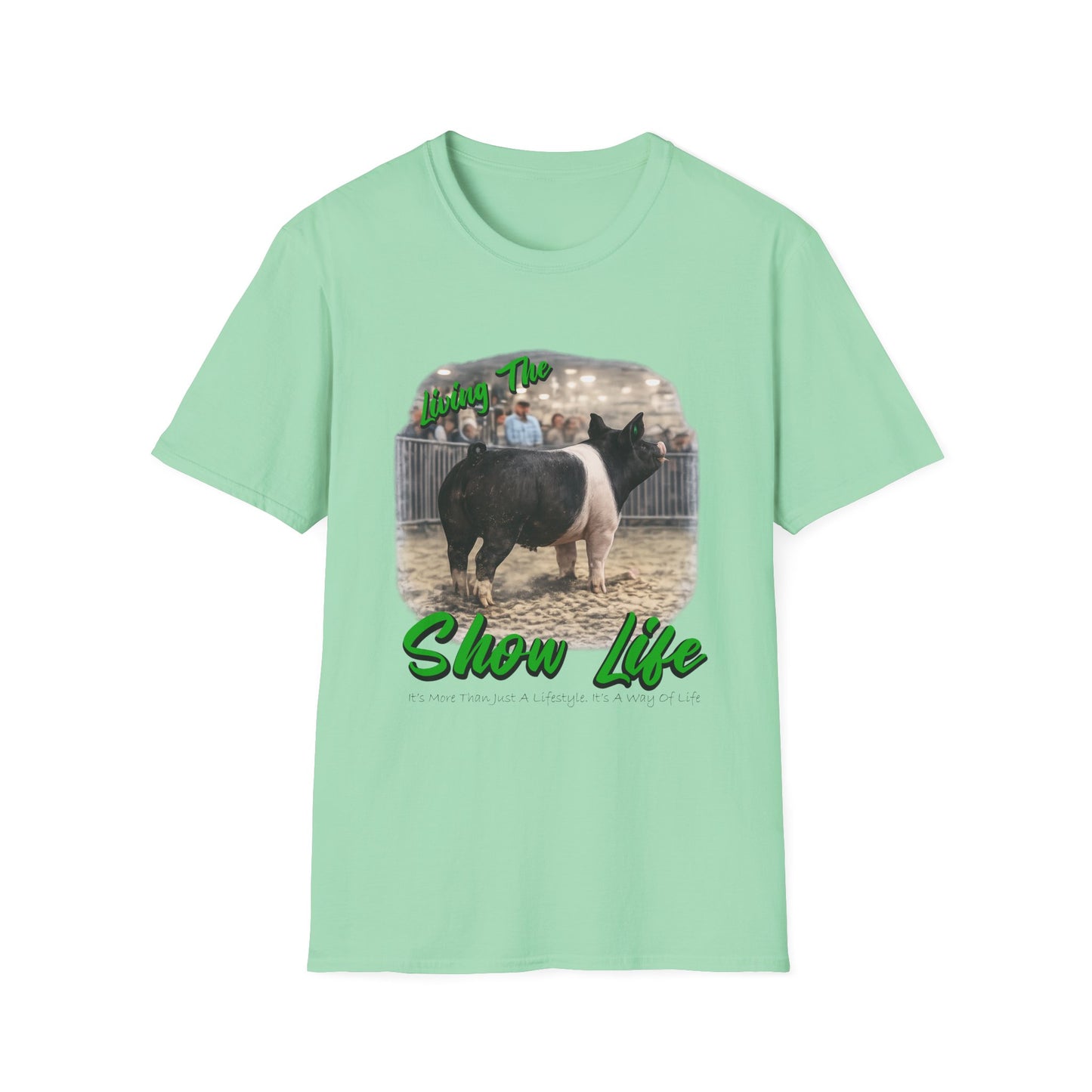 Living the Show Life - Pigs - Unisex T-Shirt