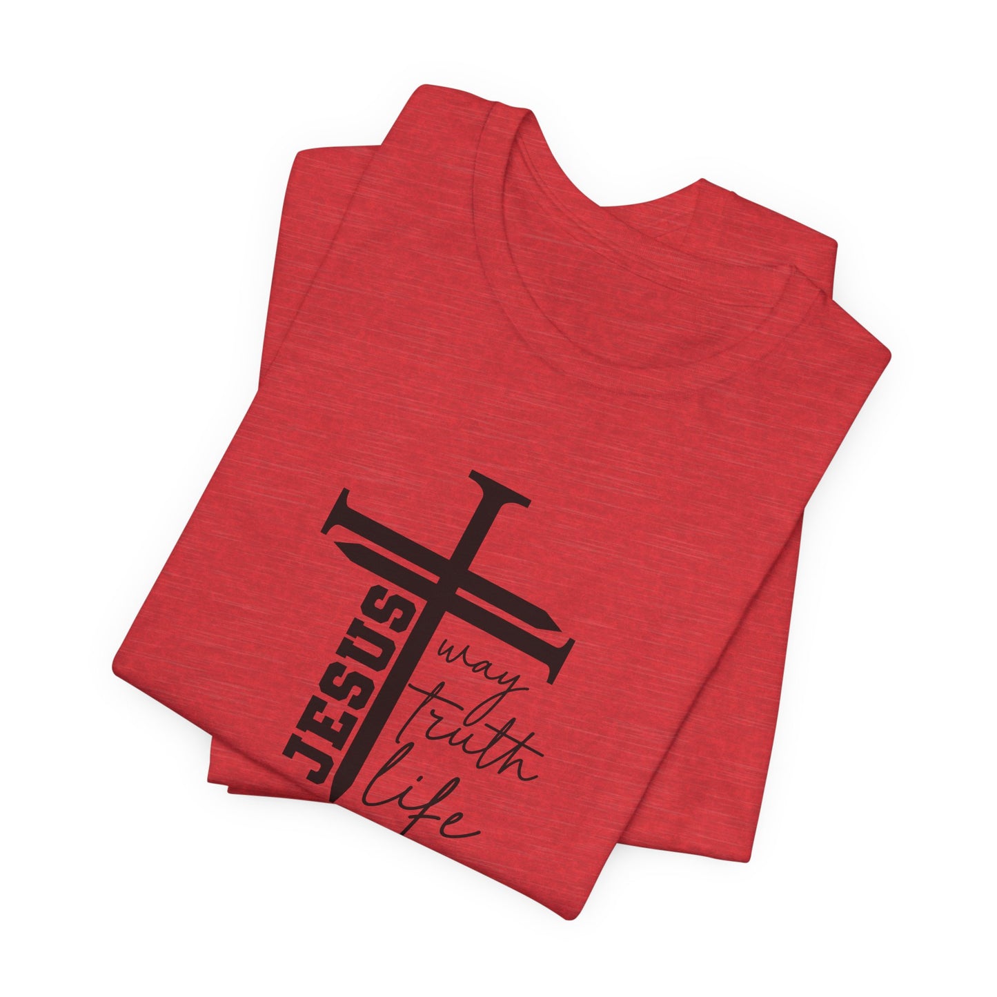 Jesus Script Tee — "Jesus: The Way, The Truth & The Life" 2 Christian T-Shirt