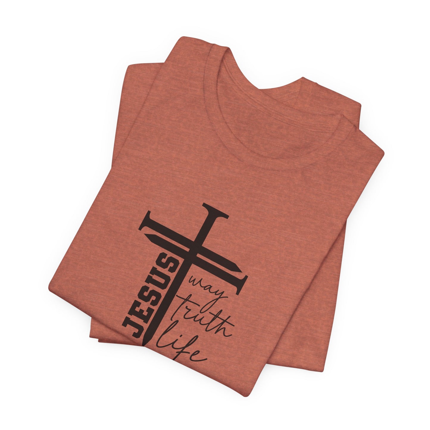 Jesus Script Tee — "Jesus: The Way, The Truth & The Life" 2 Christian T-Shirt
