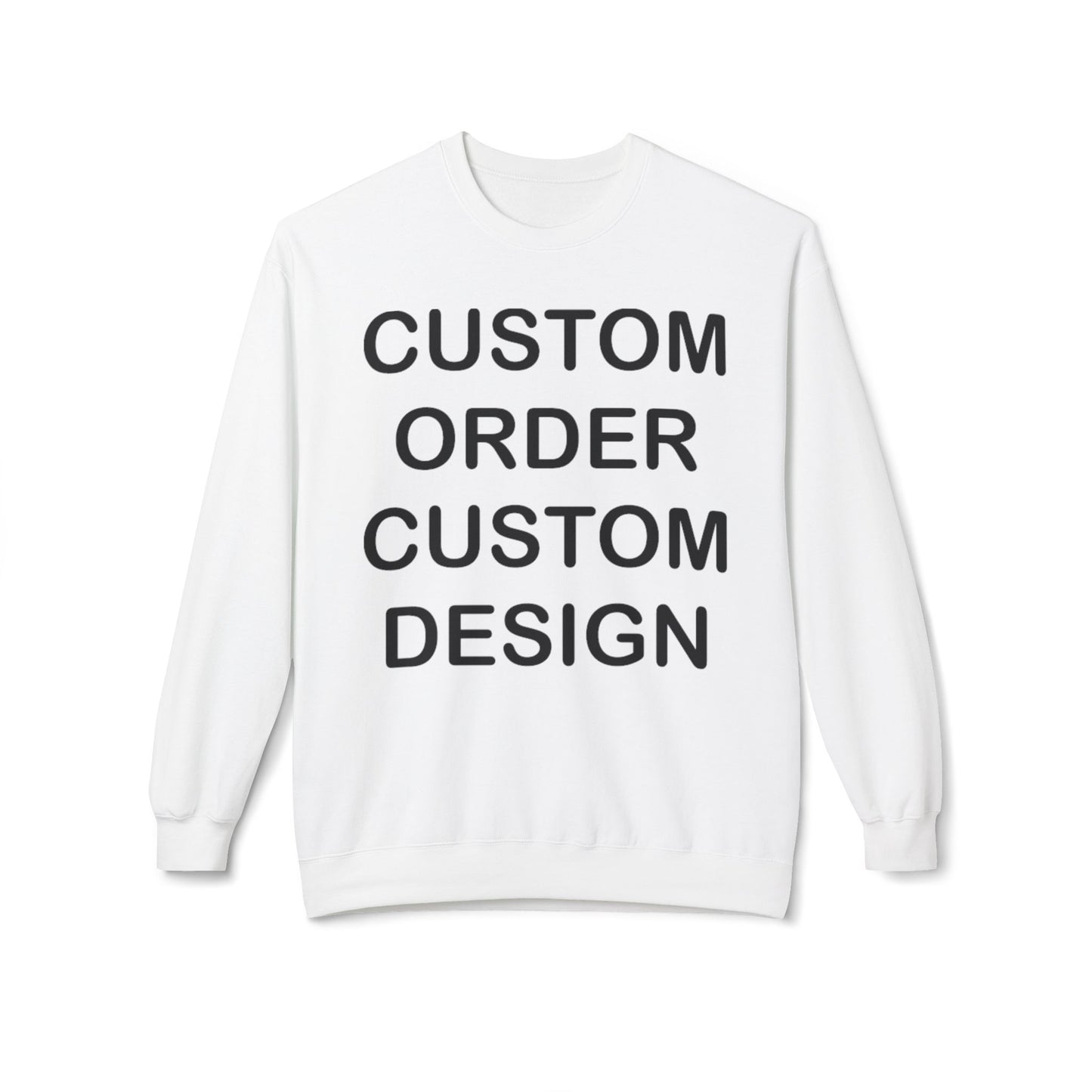 CUSTOM ORDER - CUSTOM DESIGN Sweatshirt