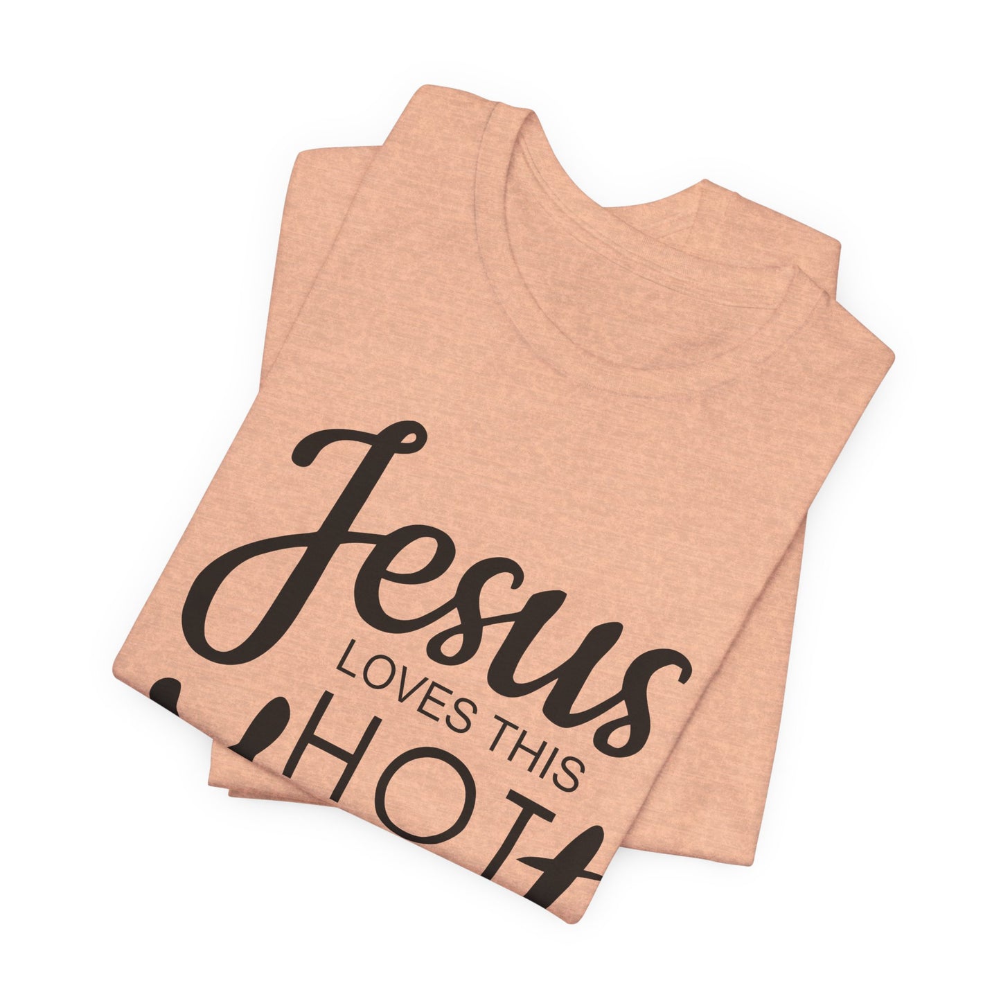 Jesus Love This Hot Mess T-Shirt (Bella & Canvas)