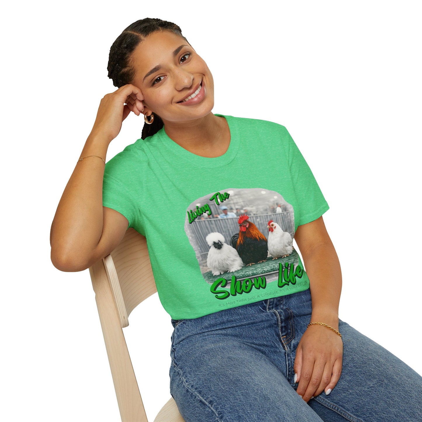 Living the Show Life - Chickens - Unisex T-Shirt