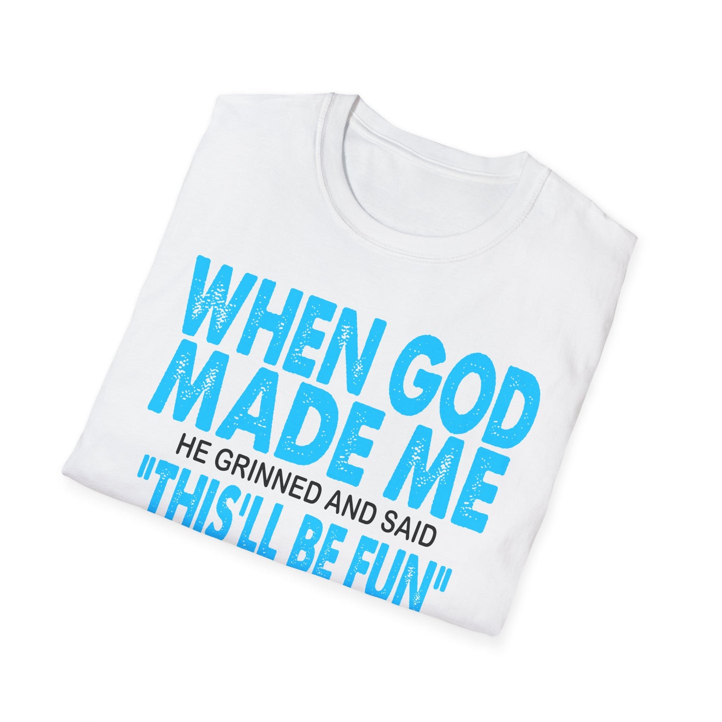 T-Shirt — "When God Made Me" Faith Graphic Tee - Blue