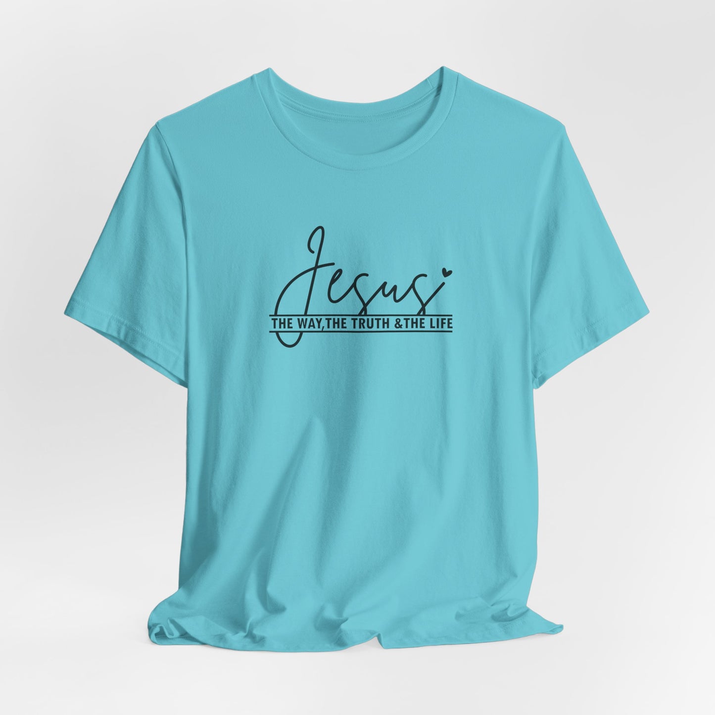 Jesus Script Tee — "Jesus: The Way, The Truth & The Life" Christian T-Shirt
