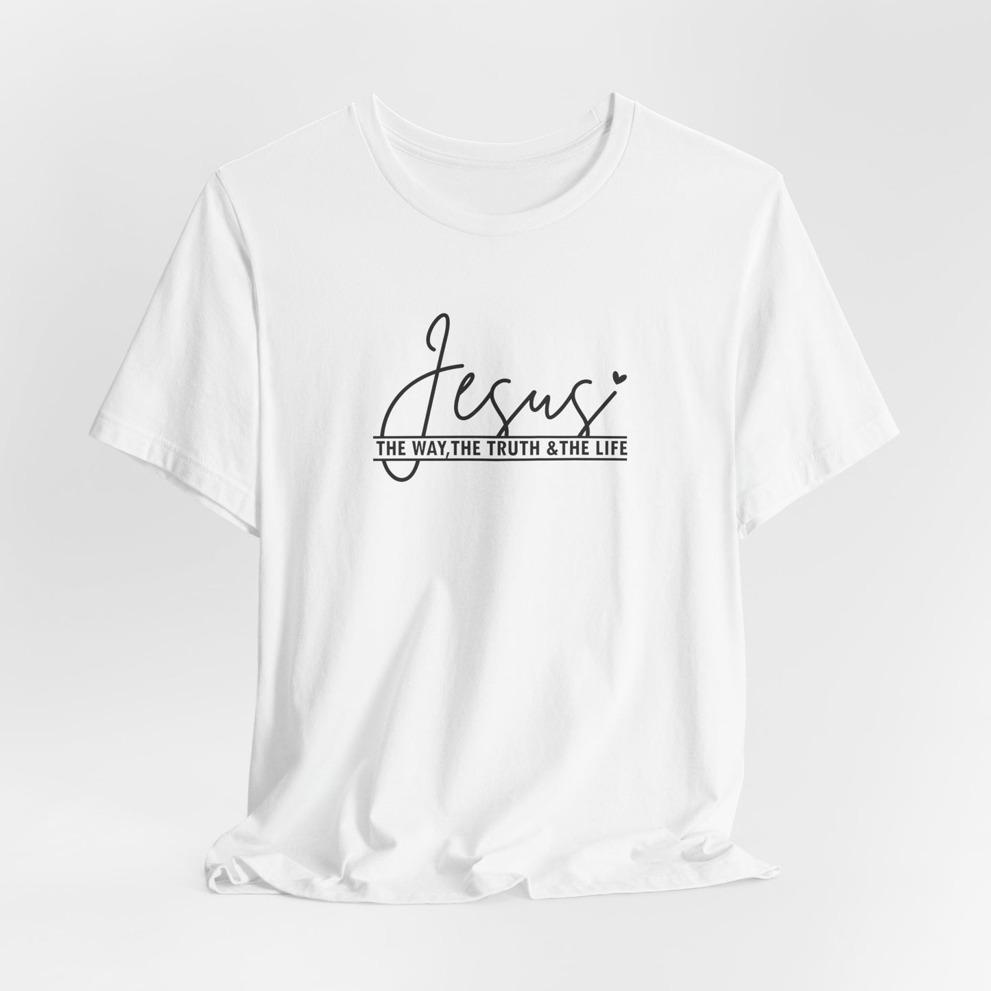 Jesus Script Tee — "Jesus: The Way, The Truth & The Life" Christian T-Shirt