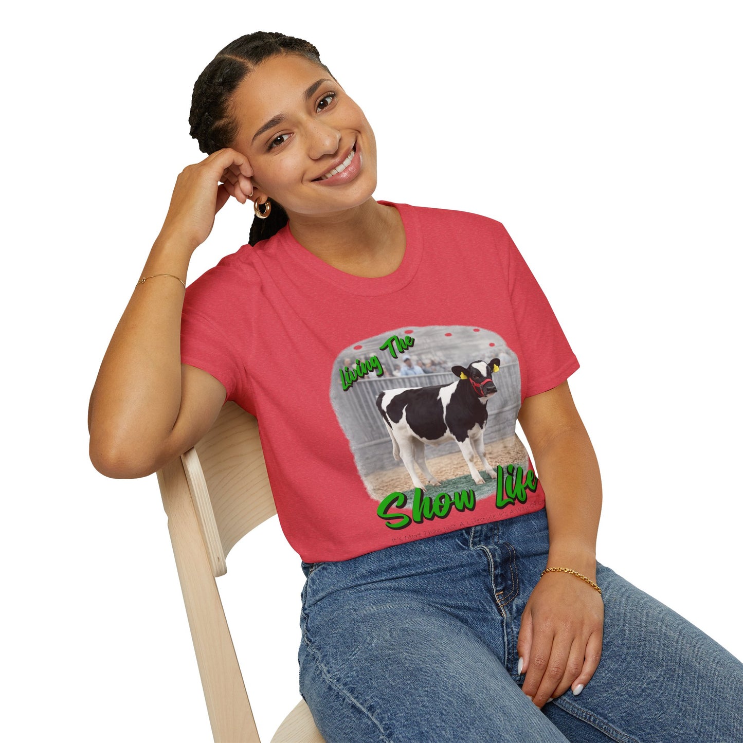 Living the Show Life - Dairy Feeder - Unisex T-Shirt