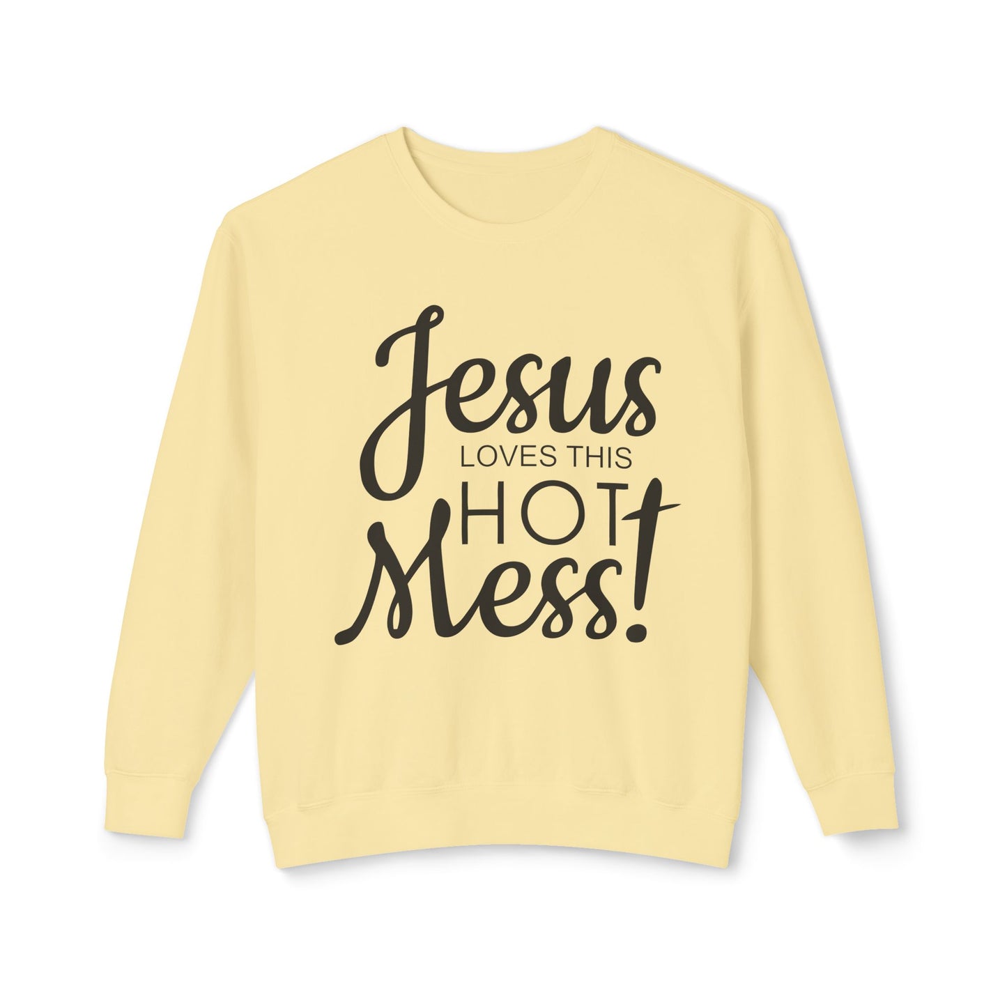 Jesus Loves This Hot Mess Crewneck Sweatshirt (Comfort Colors)