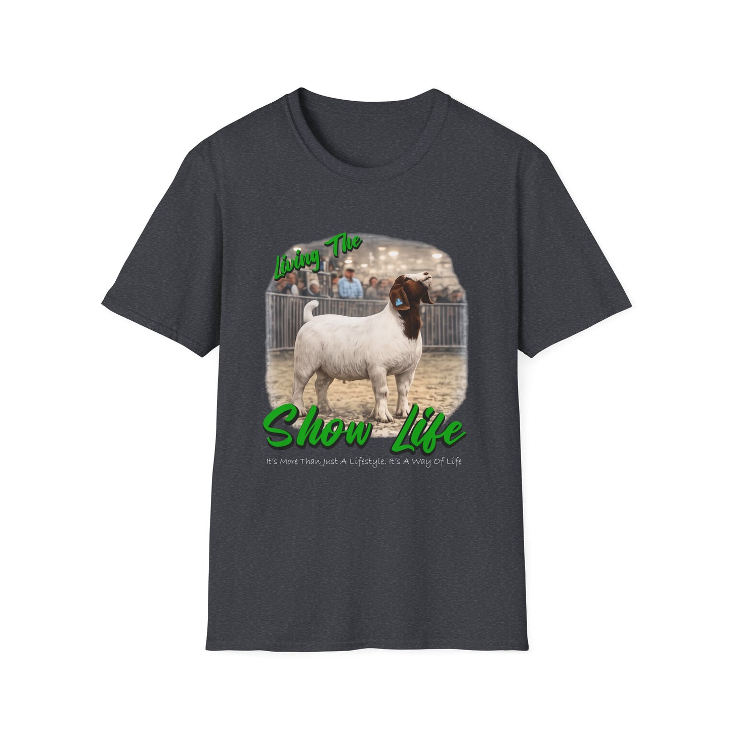 Living the Show Life - Goats - Unisex T-Shirt
